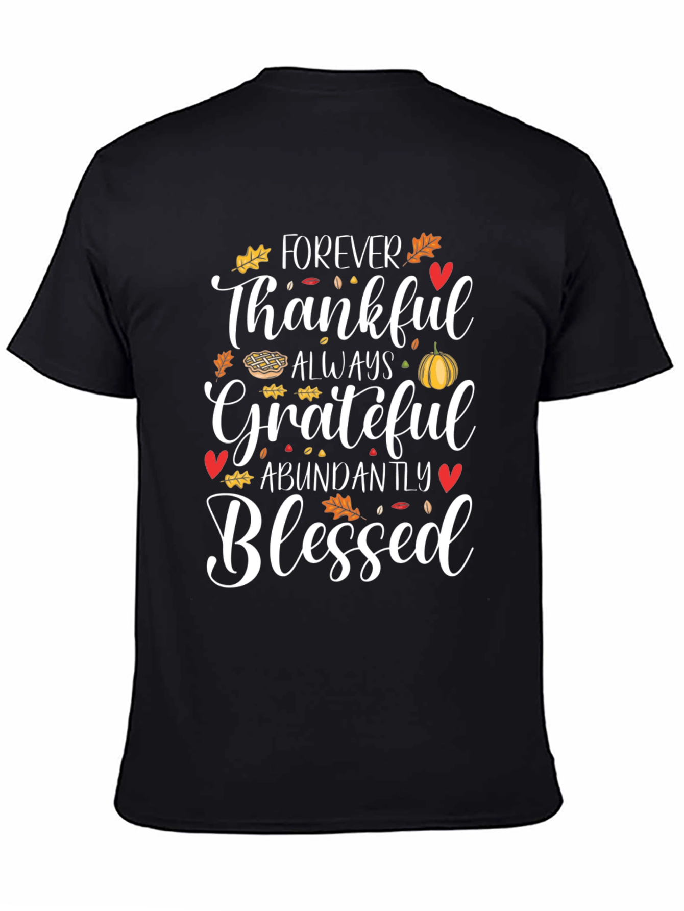Forever Thankful T-Shirt: Thanksgiving Holiday Tee