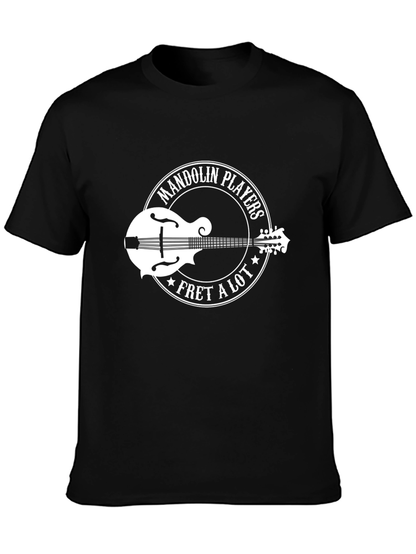 Mandolin Players Fret A Lot T-Shirt