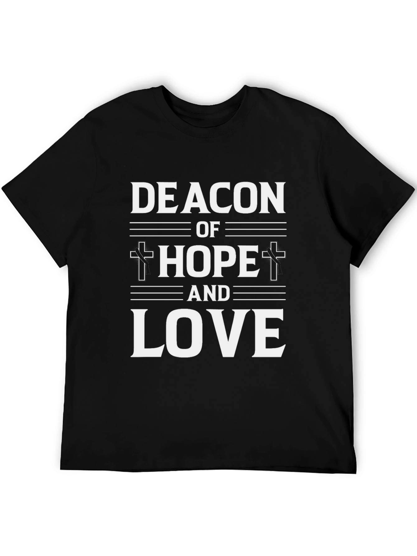 Deacon of Hope and Love T-Shirt