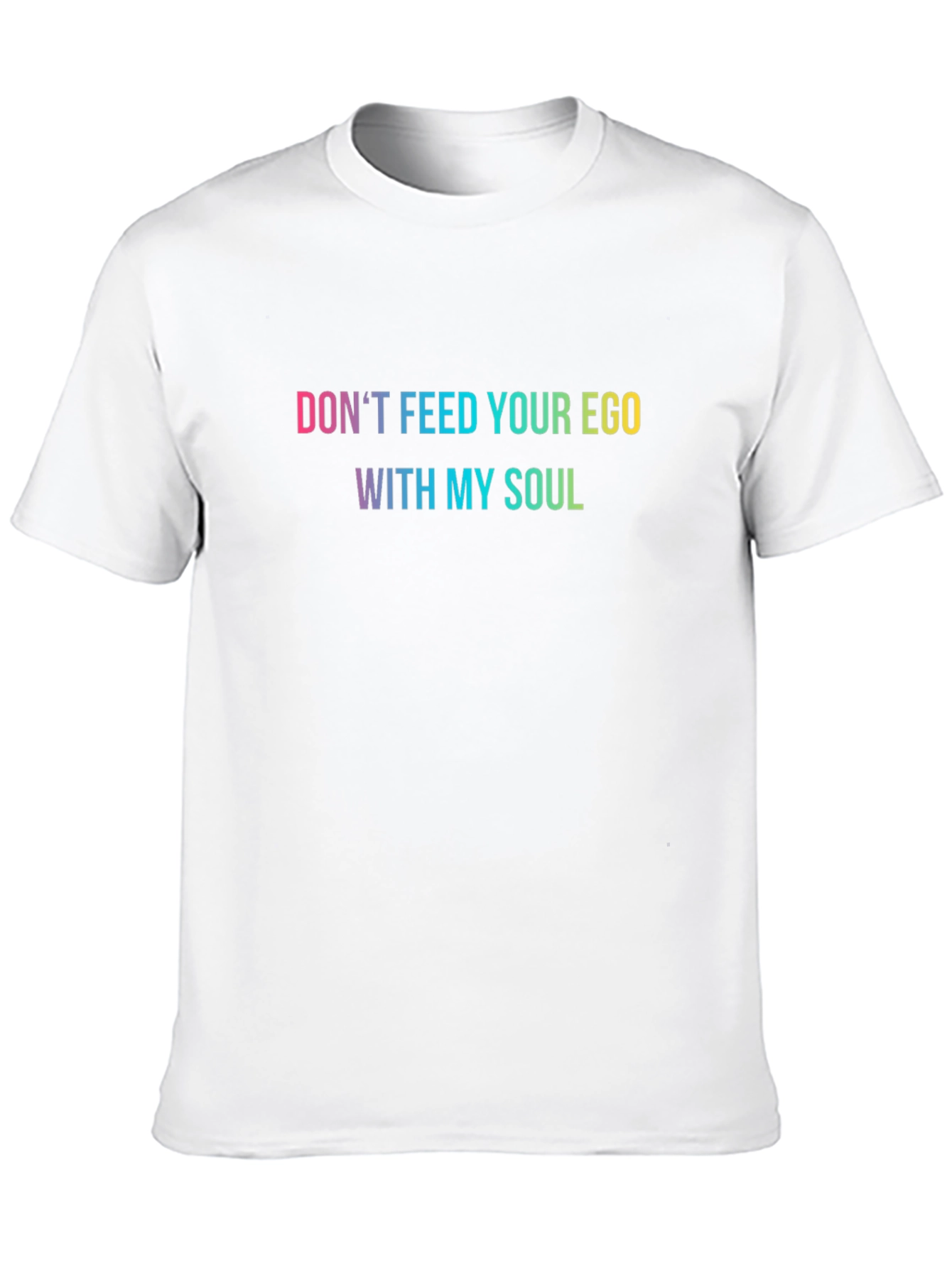 Dont Feed Your Ego Graphic Tee