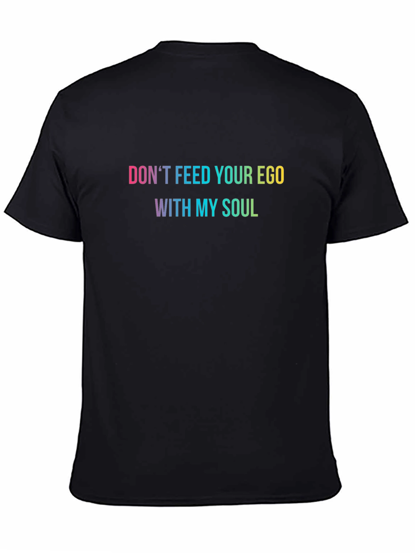 Dont Feed Your Ego Graphic Tee