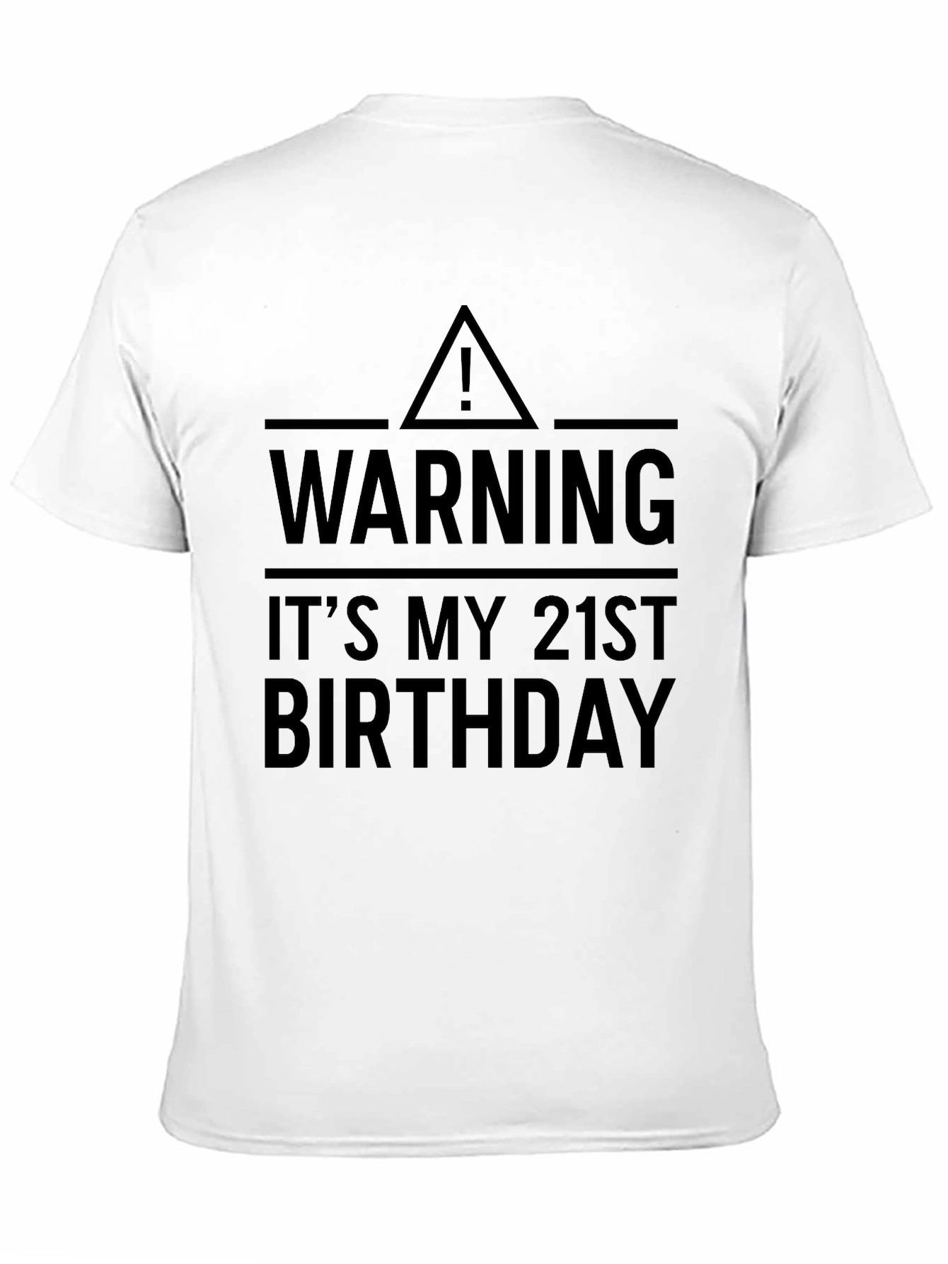Warning: Its My 21st Birthday T-Shirt