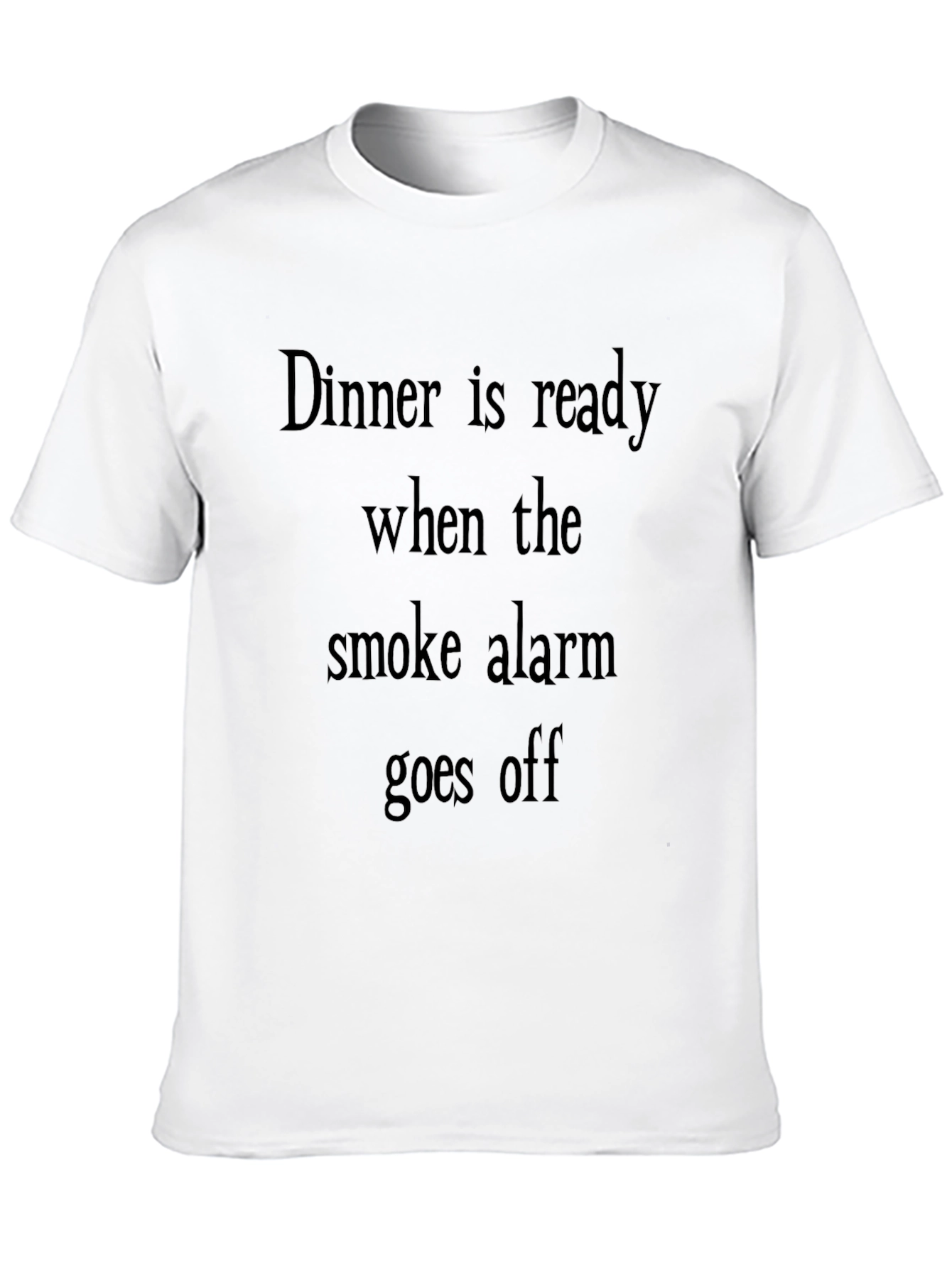 Humorous Dinner is Ready Smoke Alarm T-Shirt