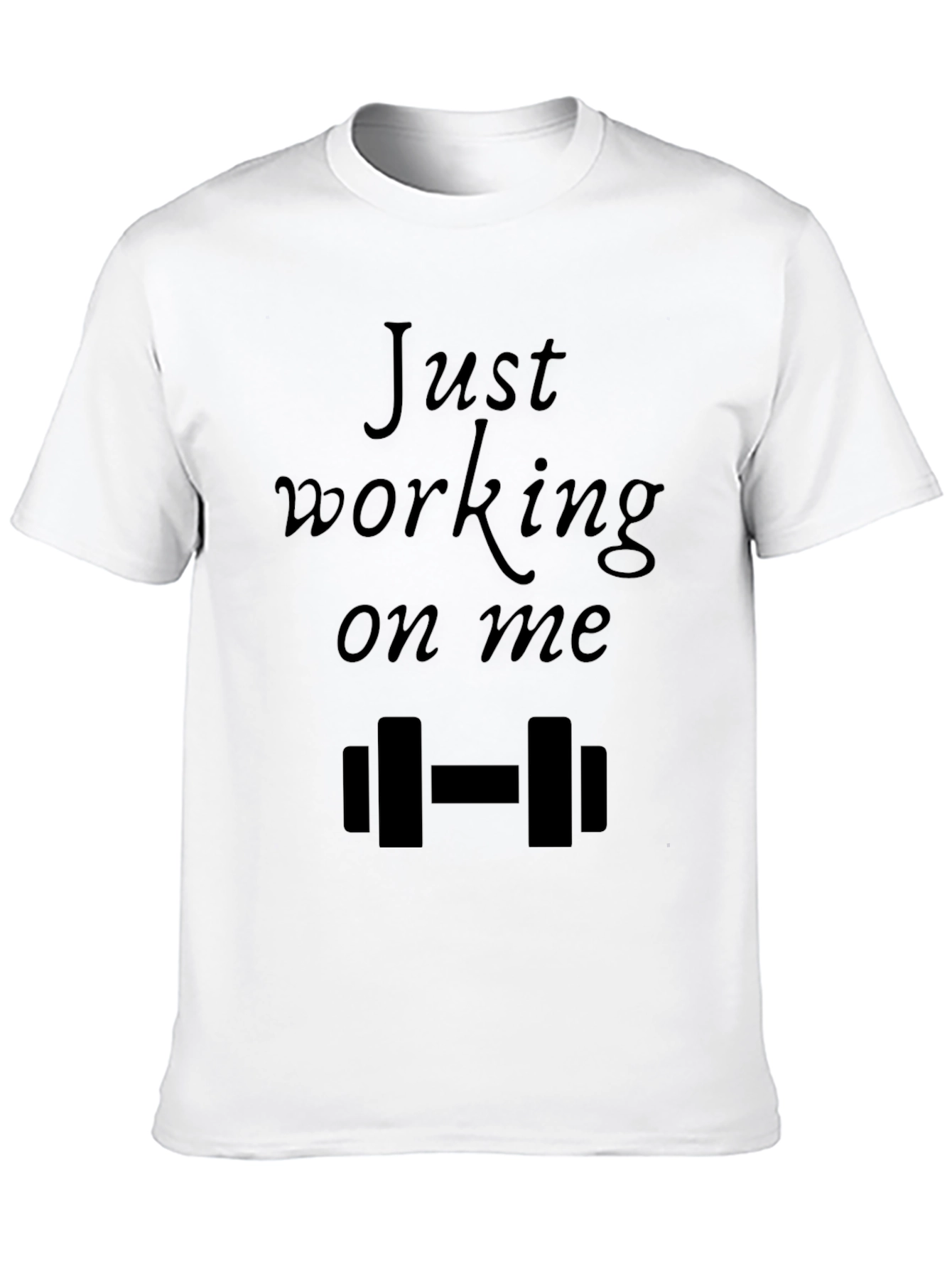 Just Working On Me Black T-Shirt