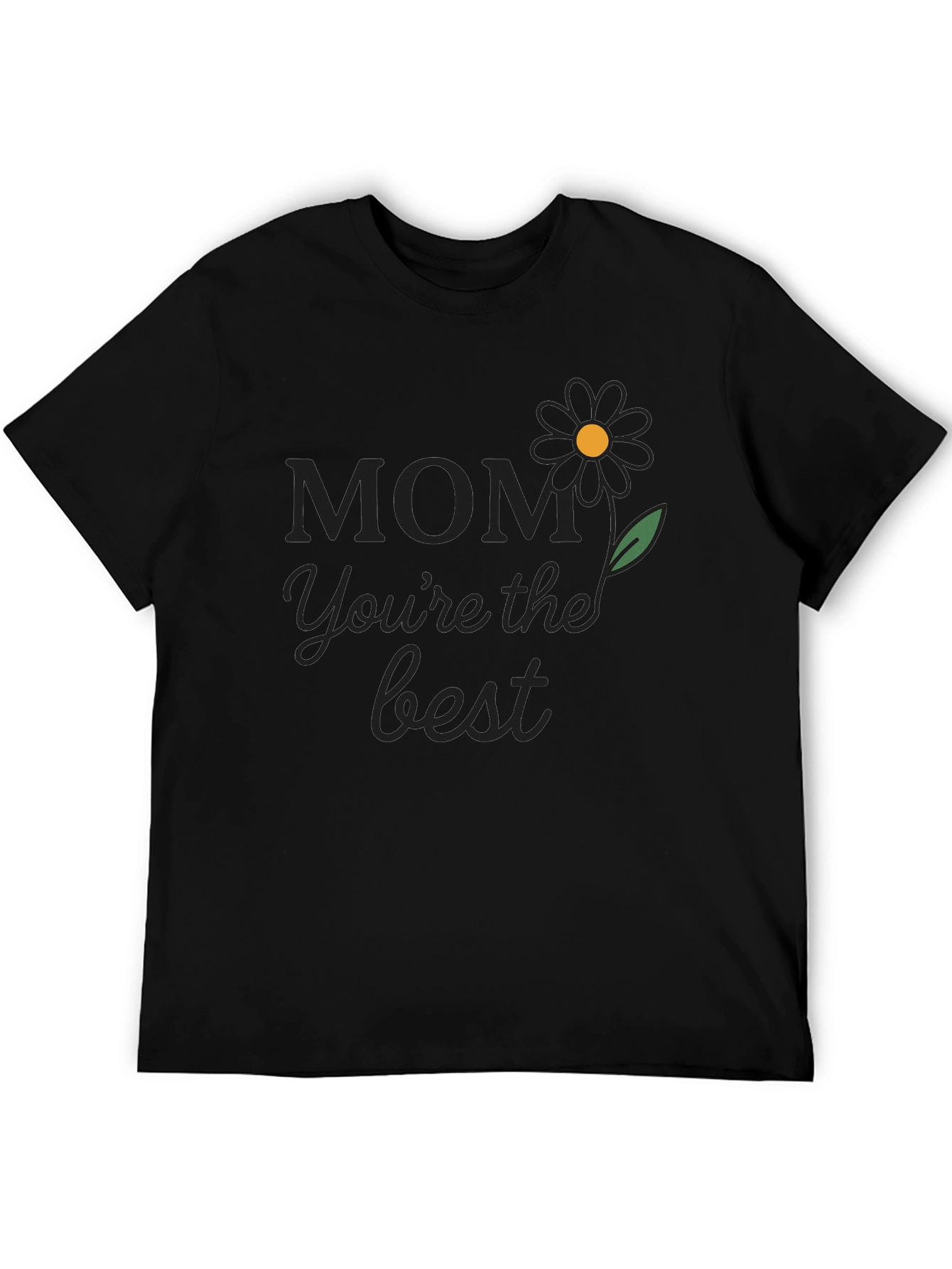 Mom Youre The Best T-Shirt