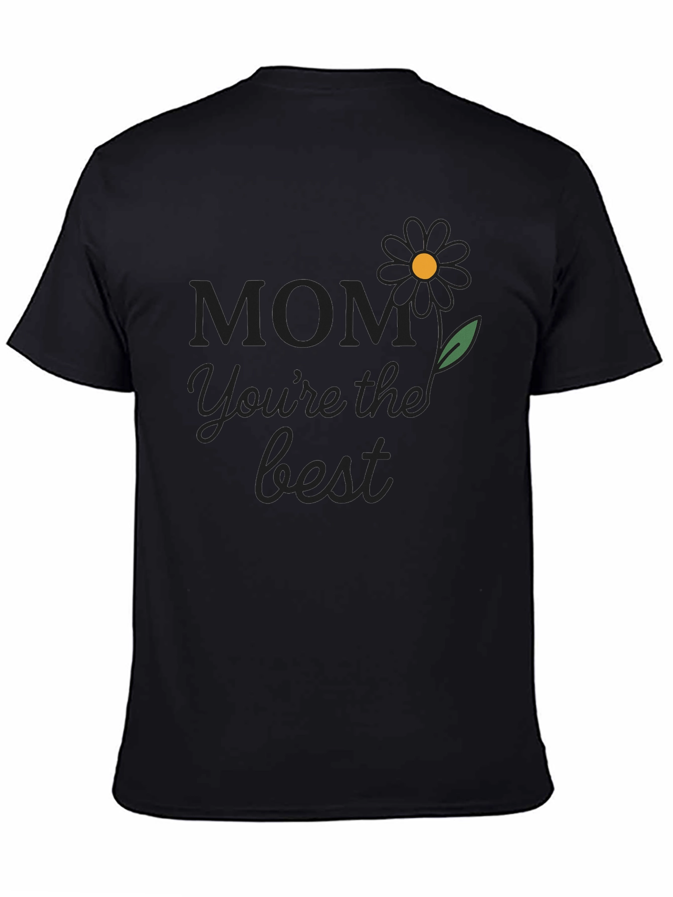 Mom Youre The Best T-Shirt