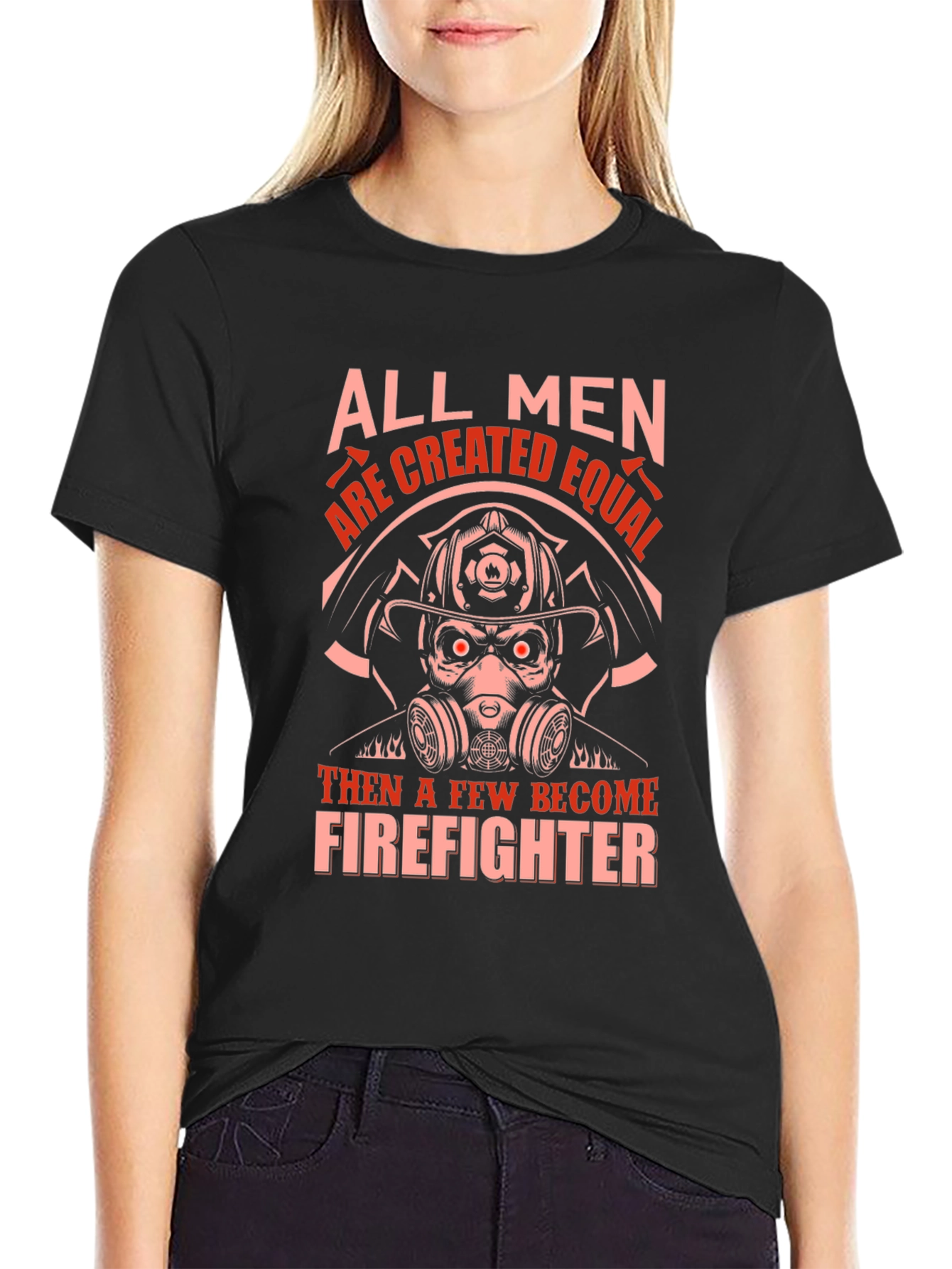 Firefighter Graphic T-Shirt - All Men Are Created Equal