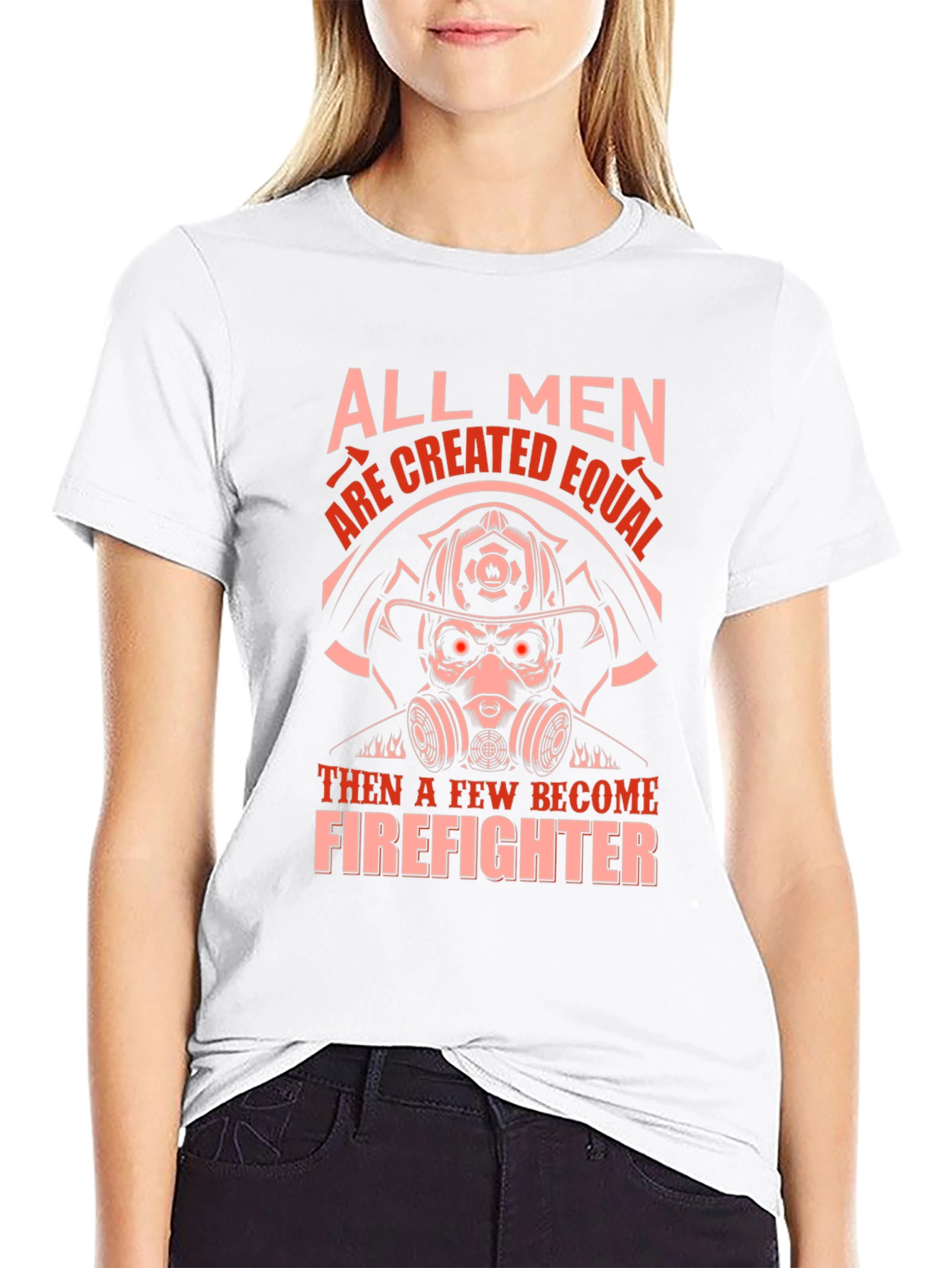 Firefighter Graphic T-Shirt - All Men Are Created Equal