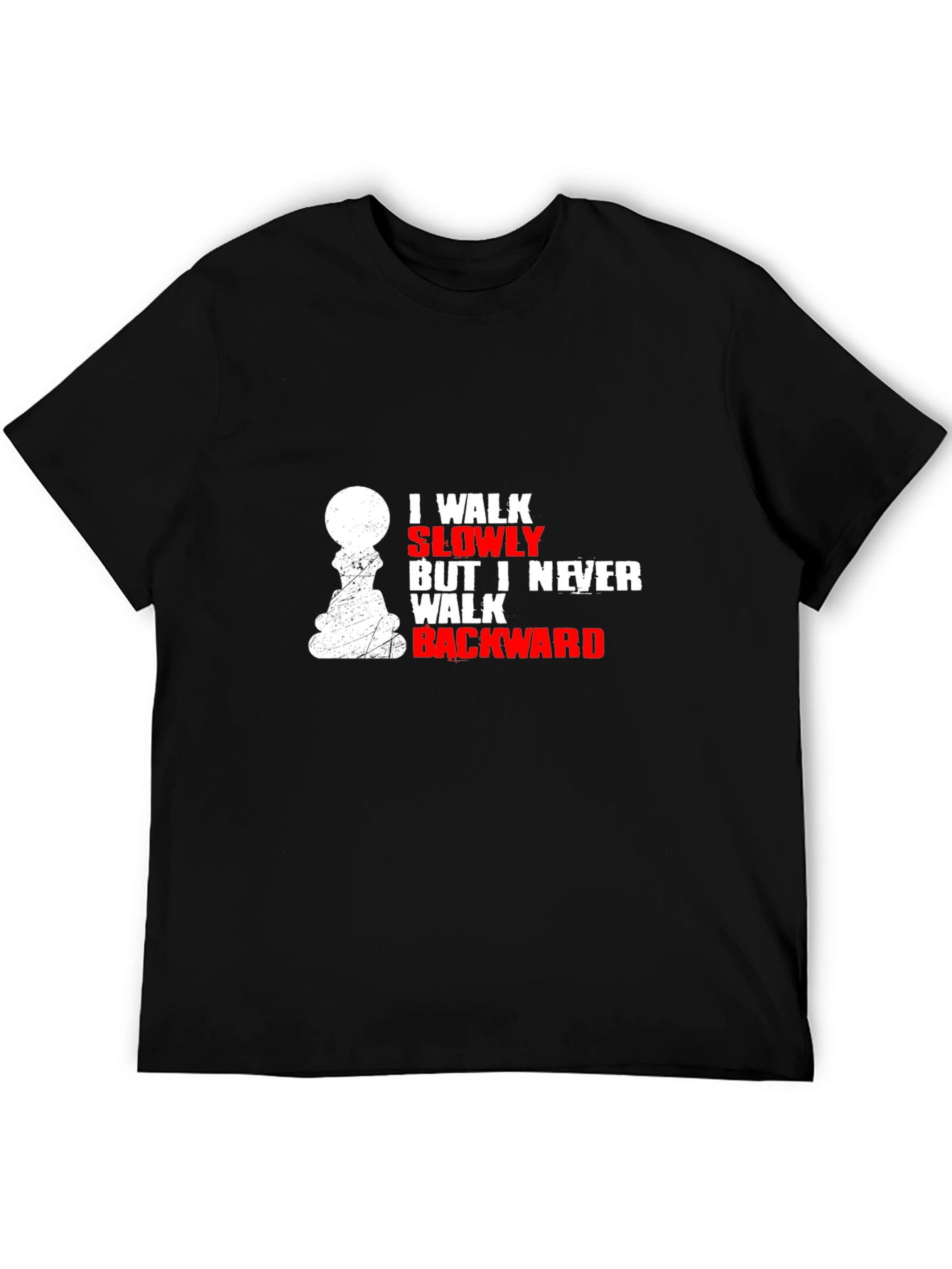 I Walk Slowly Chess T-Shirt - Never Backward