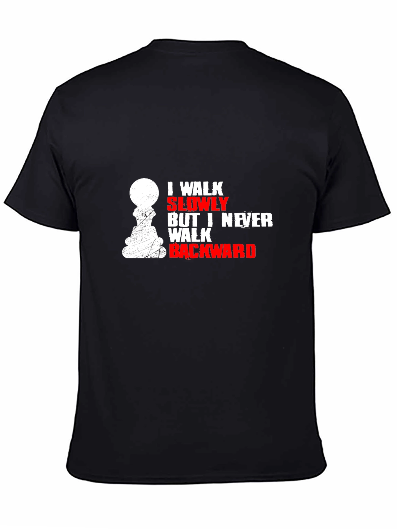 I Walk Slowly Chess T-Shirt - Never Backward