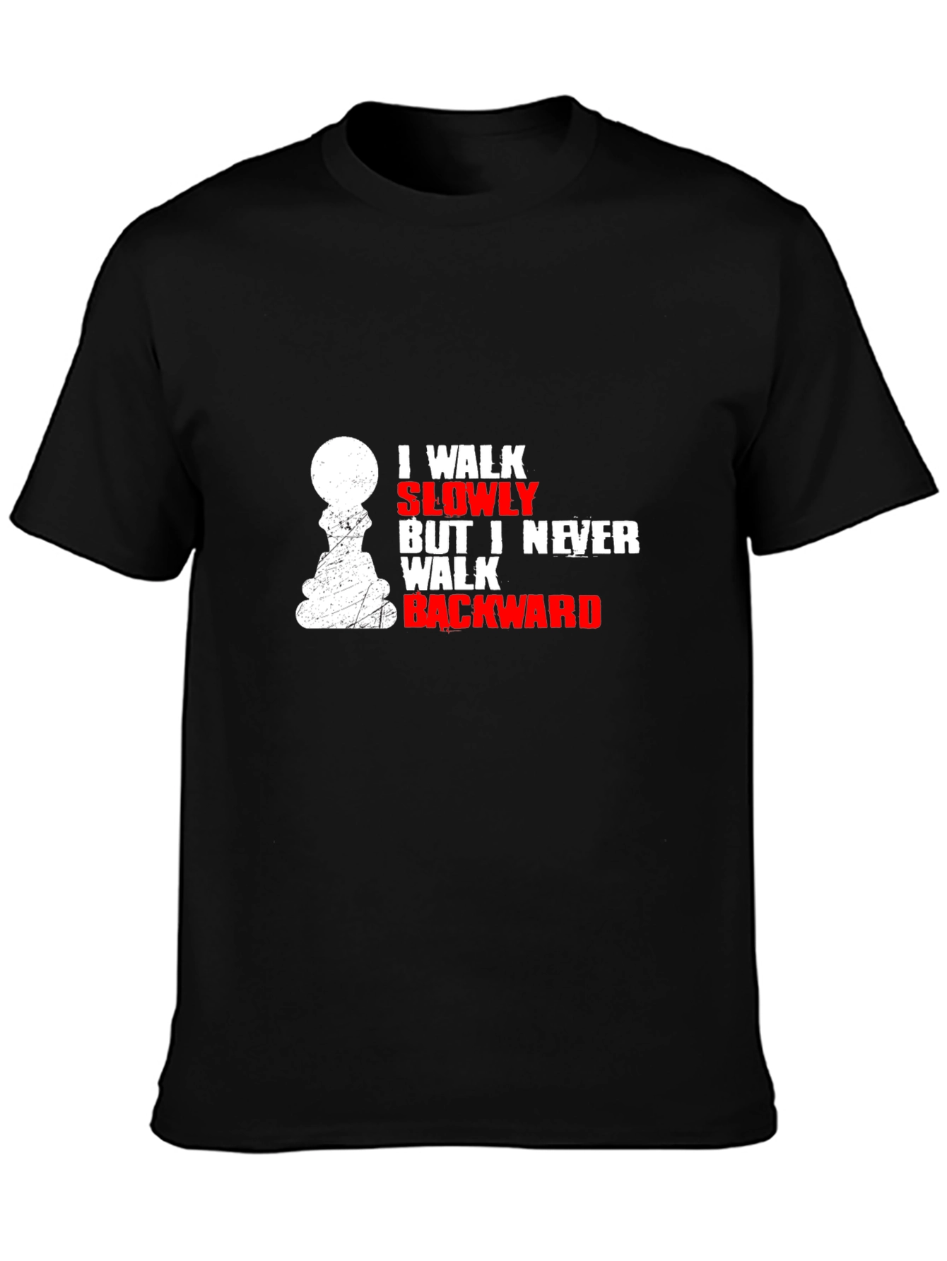 I Walk Slowly Chess T-Shirt - Never Backward