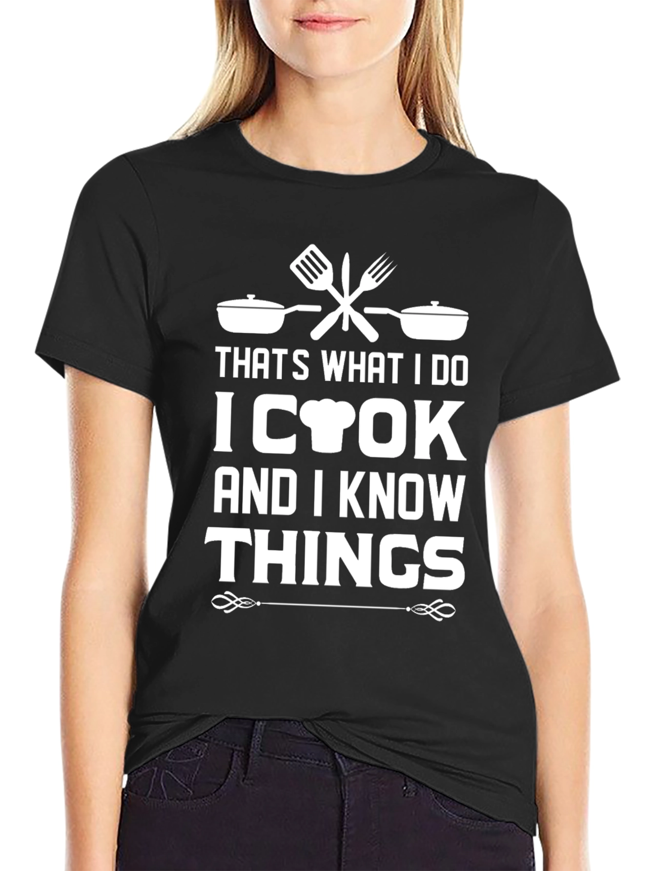 I Cook and I Know Things Graphic Tee
