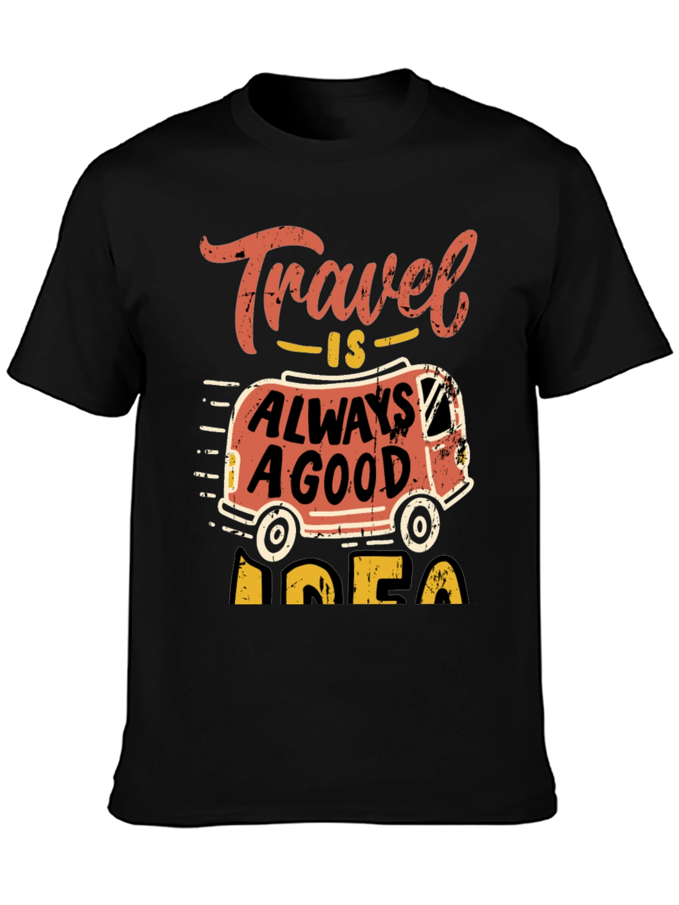 Travel Is Always A Good Idea T-Shirt