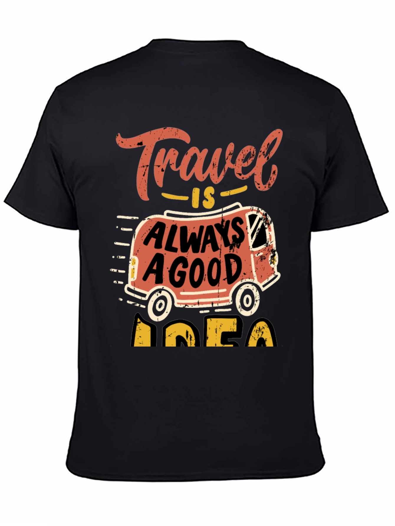 Travel Is Always A Good Idea T-Shirt