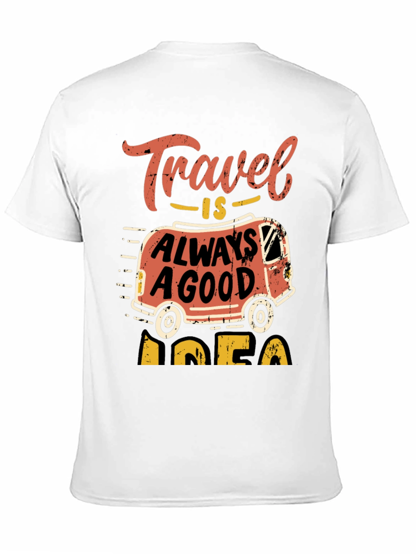 Travel Is Always A Good Idea T-Shirt