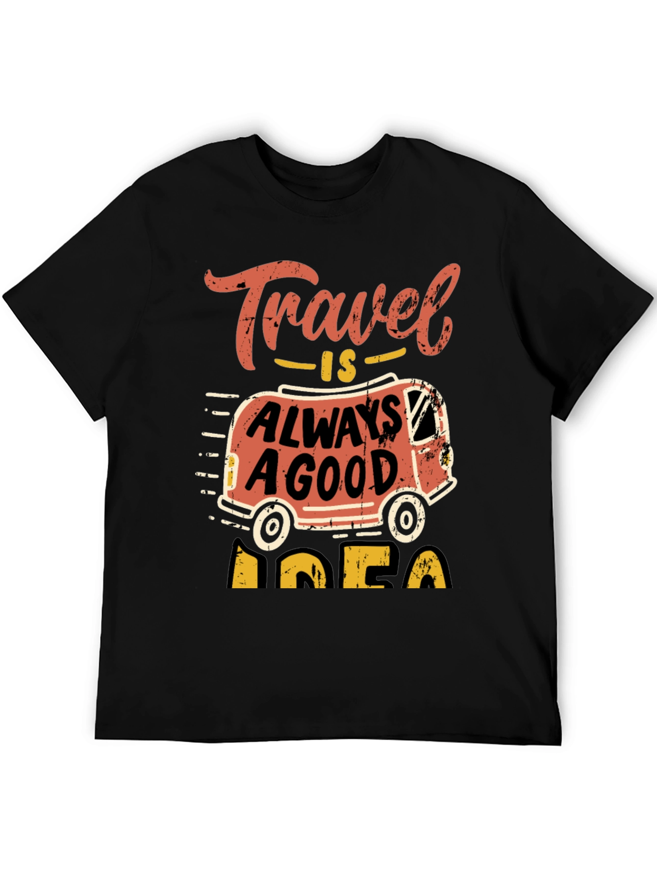 Travel Is Always A Good Idea T-Shirt