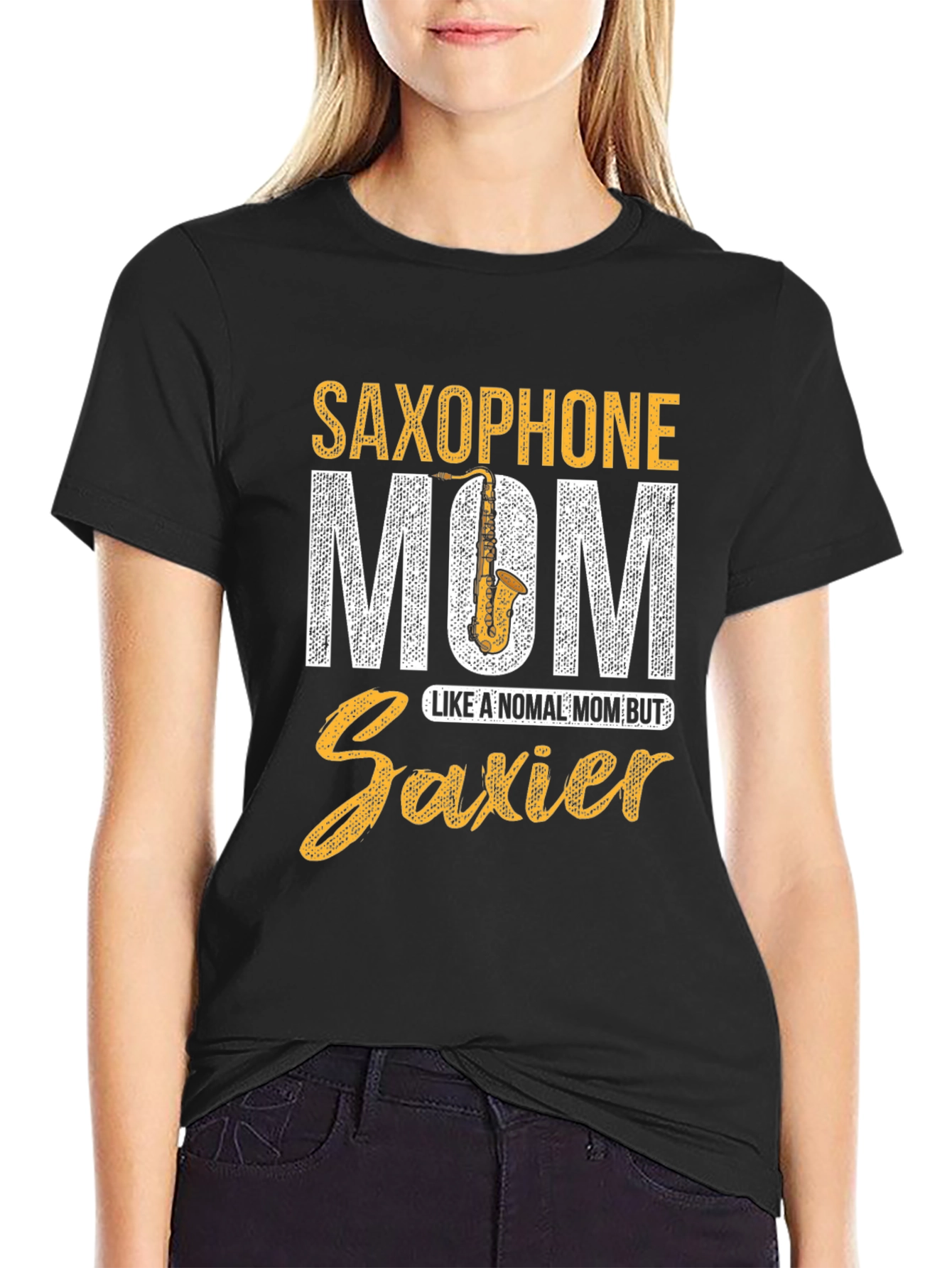 Saxophone Mom T-Shirt - Saxier Than Normal