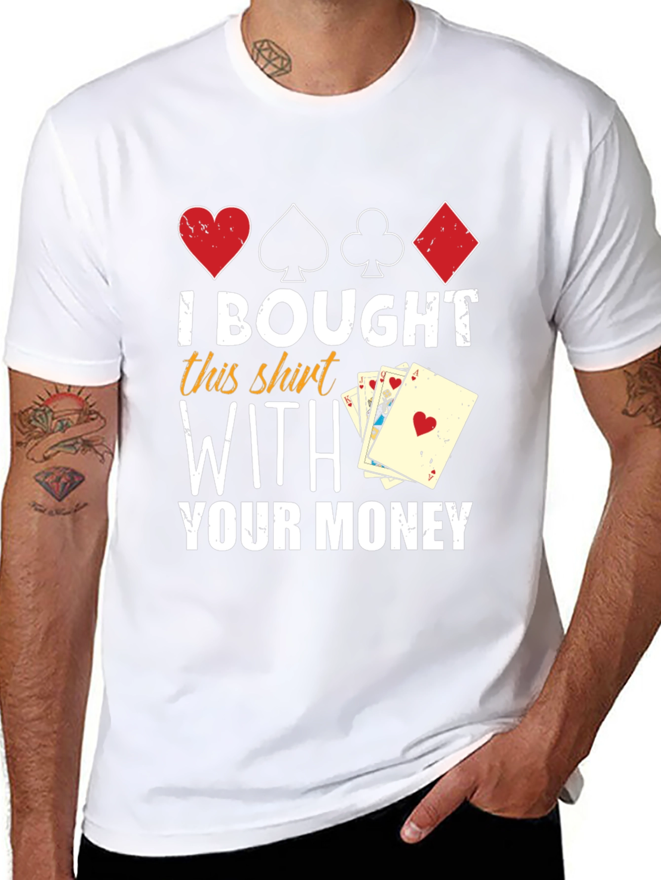I Bought This Shirt With Your Money T-Shirt
