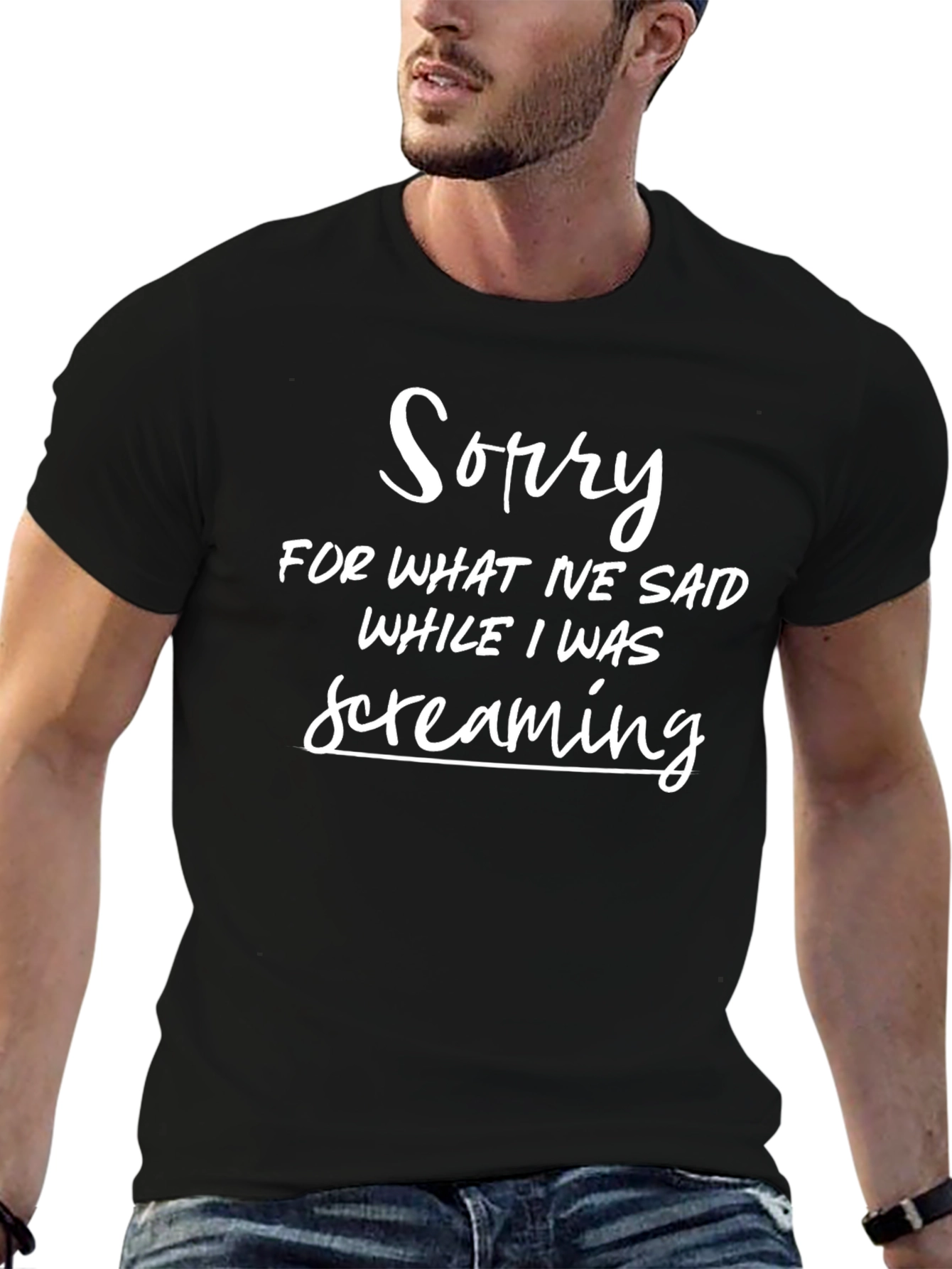 Funny Sarcastic Saying Graphic T-Shirt - Sorry Screaming