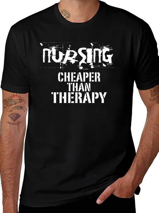 Nursing Cheaper Than Therapy Graphic T-Shirt