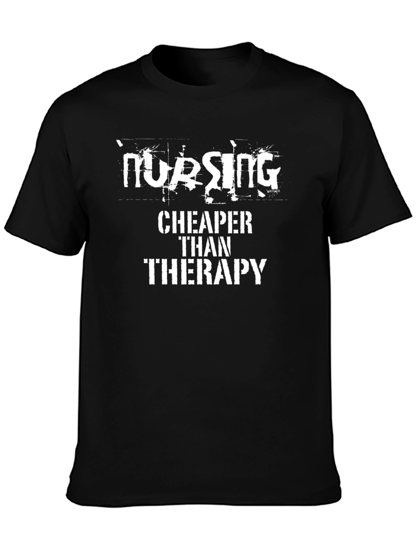 Nursing Cheaper Than Therapy Graphic T-Shirt