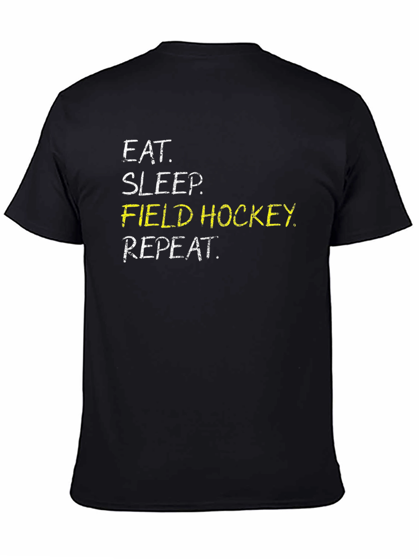 Eat Sleep Field Hockey Repeat Black T-Shirt