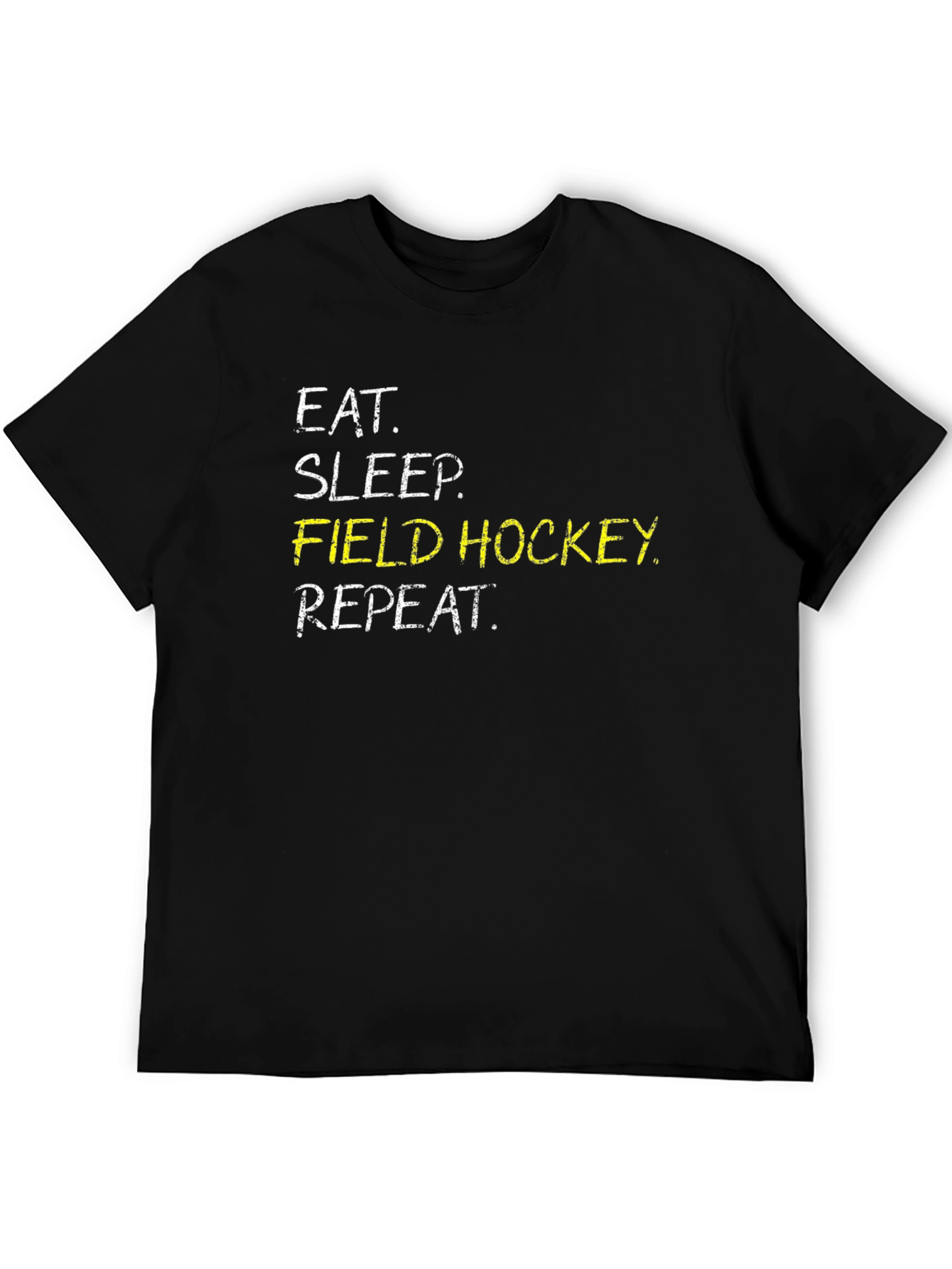 Eat Sleep Field Hockey Repeat Black T-Shirt