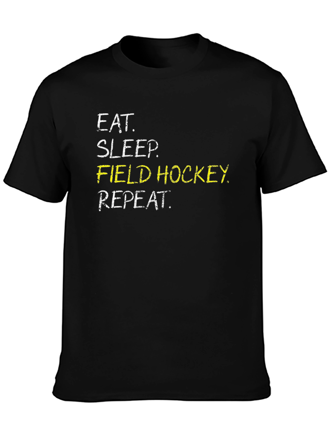 Eat Sleep Field Hockey Repeat Black T-Shirt