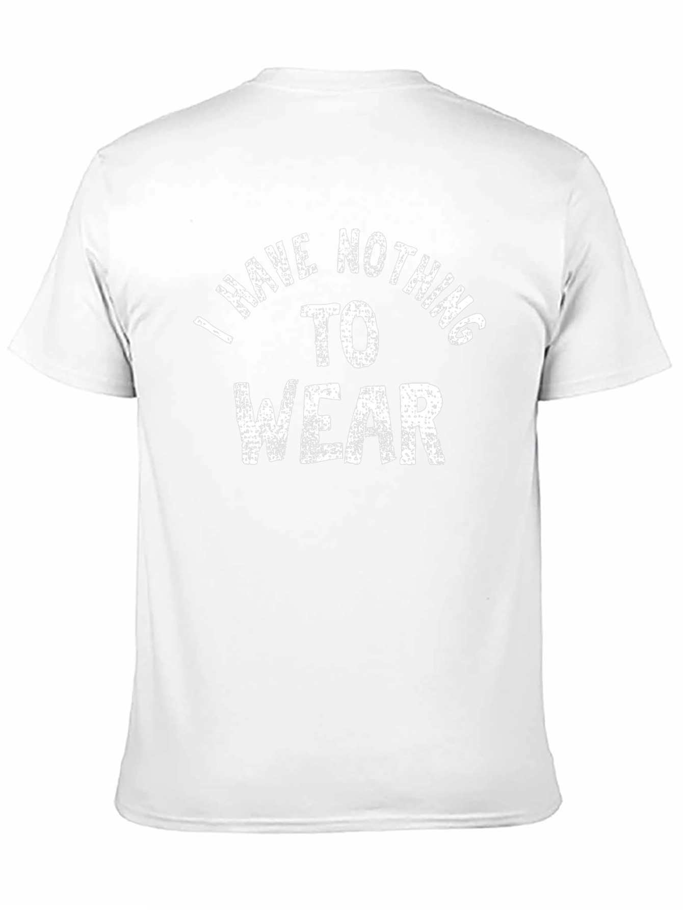 Humorous Nothing to Wear Graphic Tee