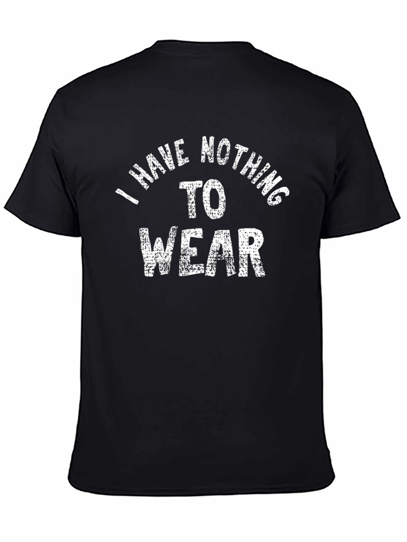 Humorous Nothing to Wear Graphic Tee