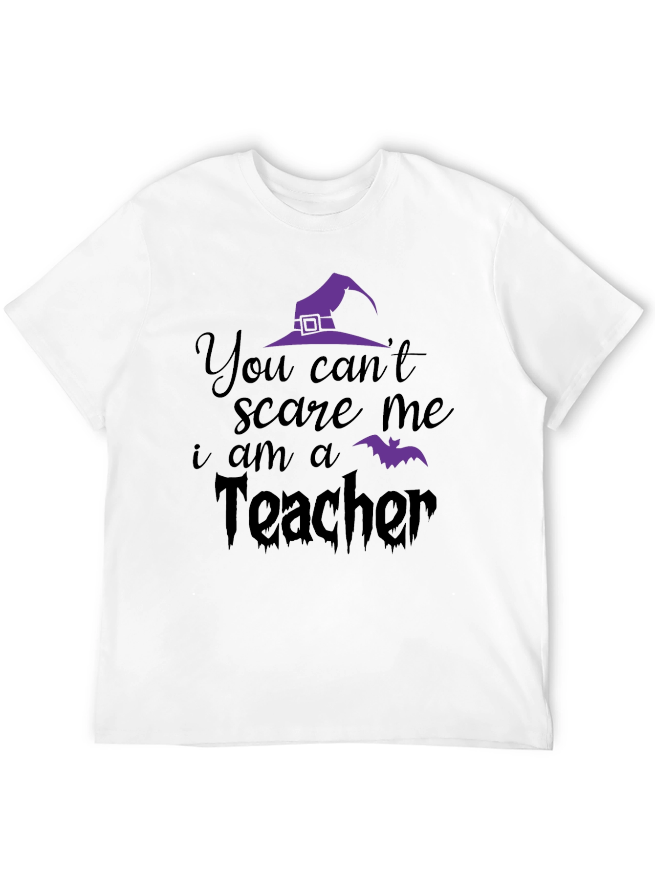 Teacher Halloween T-Shirt: You Cant Scare Me!