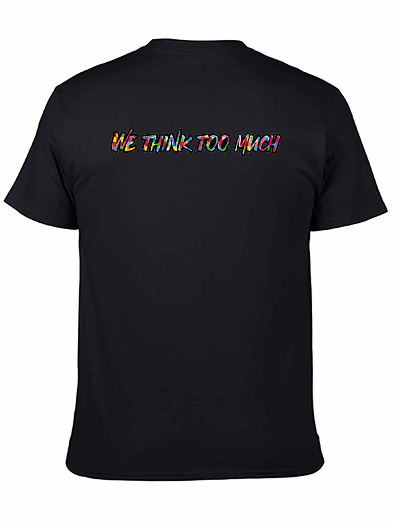 We Think Too Much Graphic T-Shirt