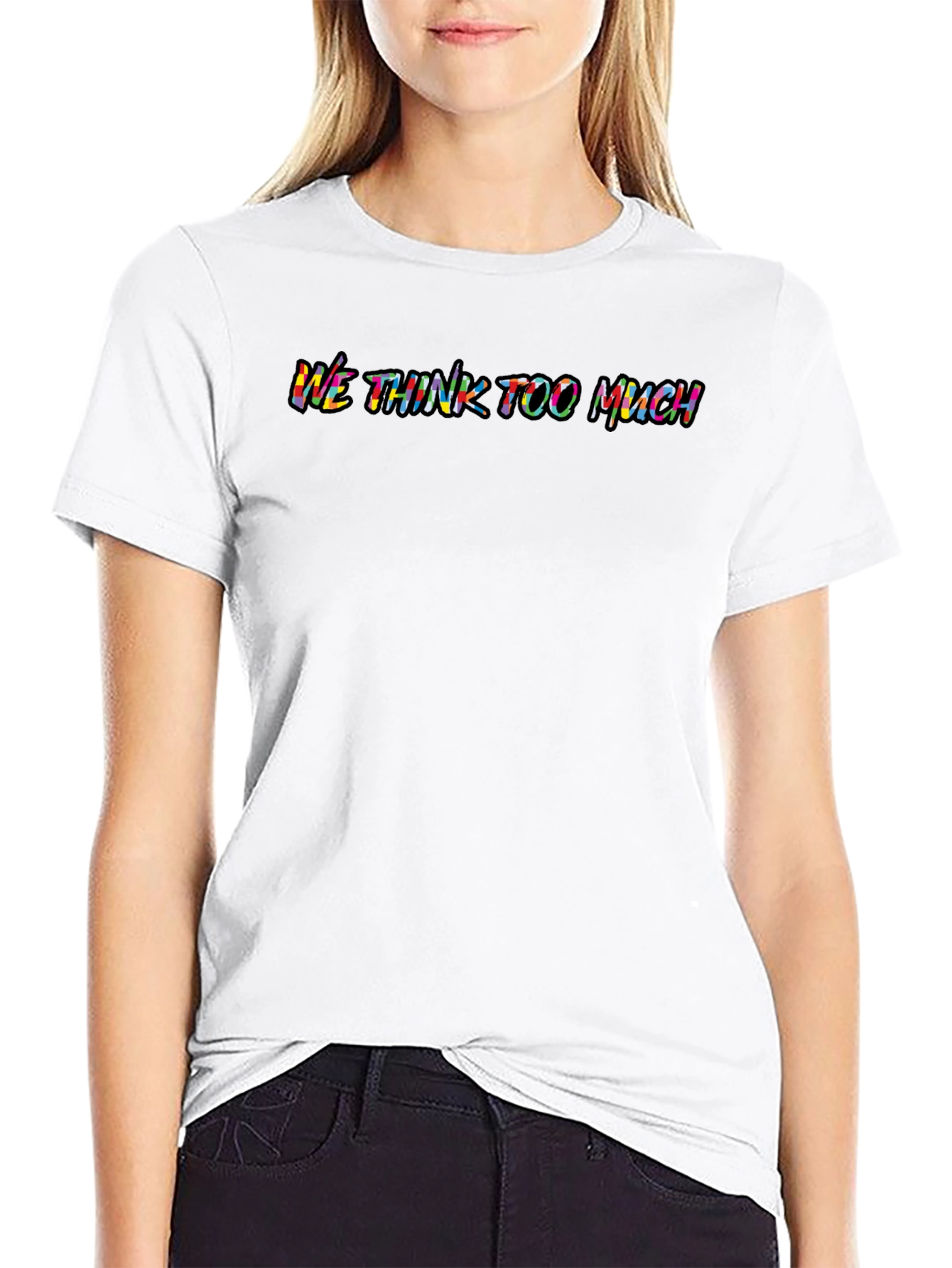 We Think Too Much Graphic T-Shirt