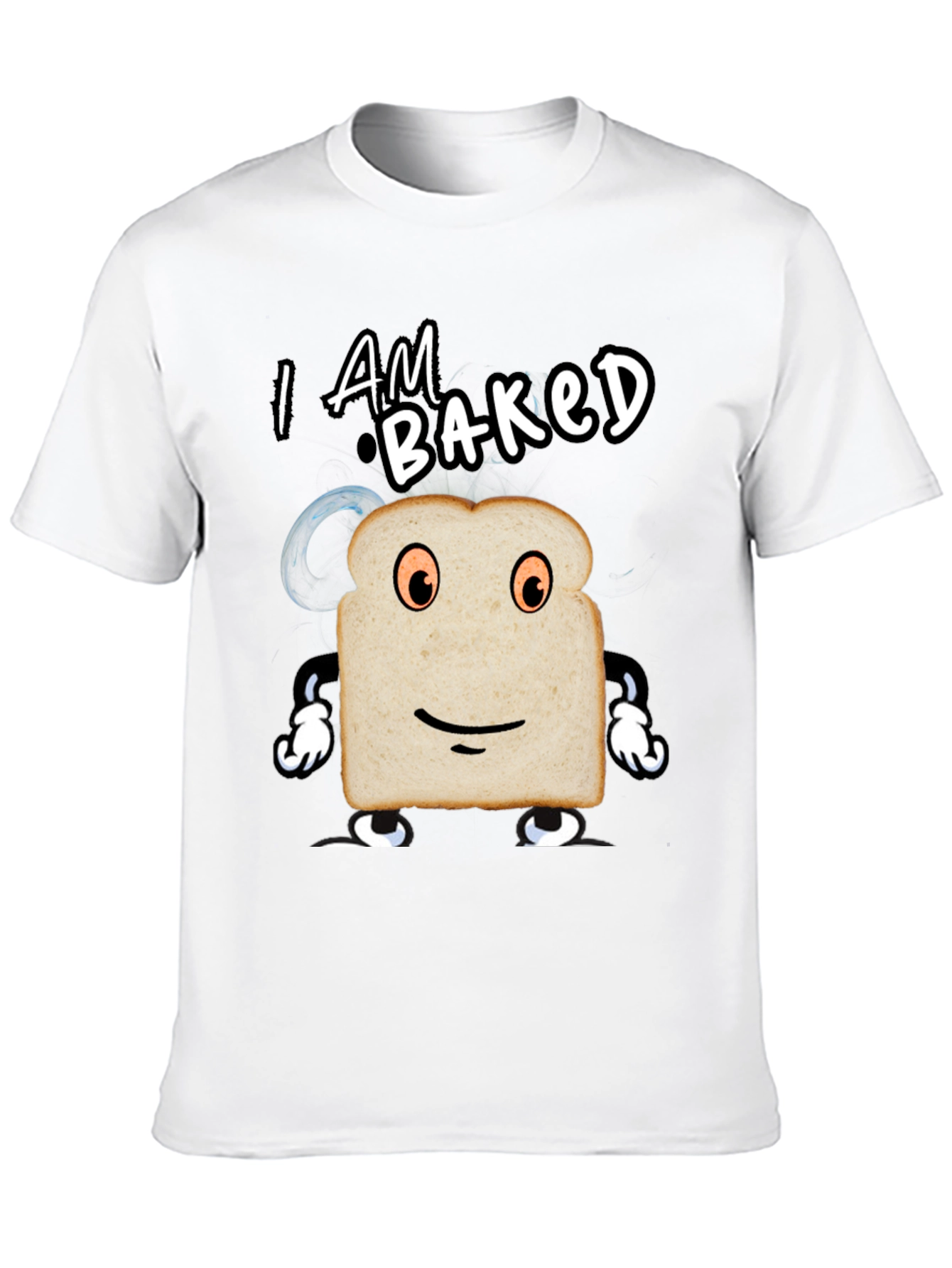 I am Baked Funny T-Shirt