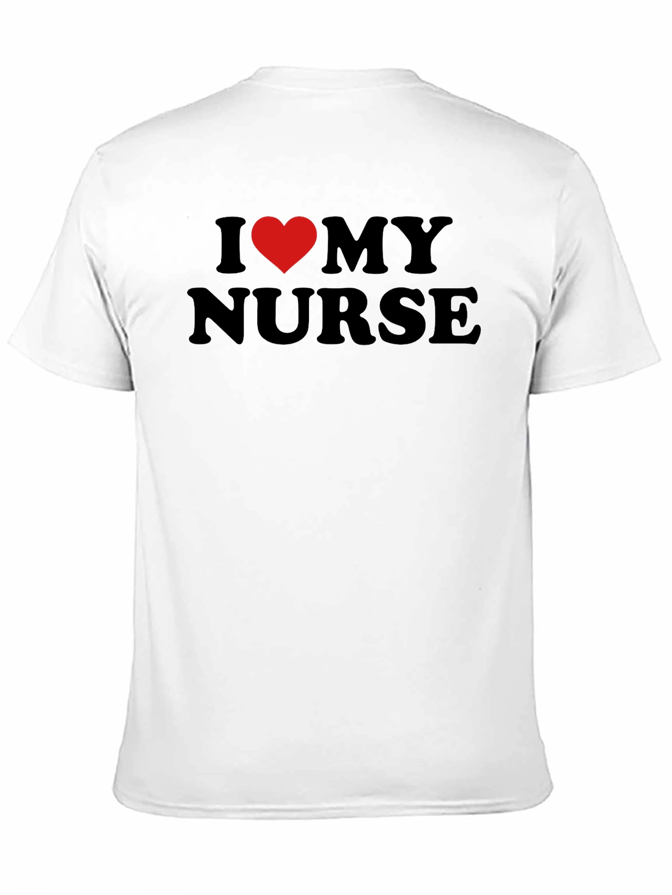 I Love My Nurse T-Shirt - Heart Graphic Tee