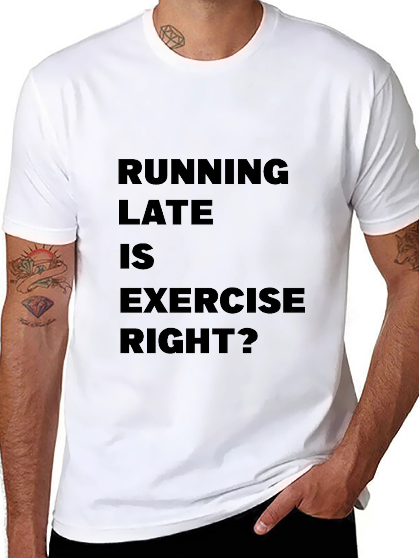 Funny Running Late is Exercise Right? T-Shirt