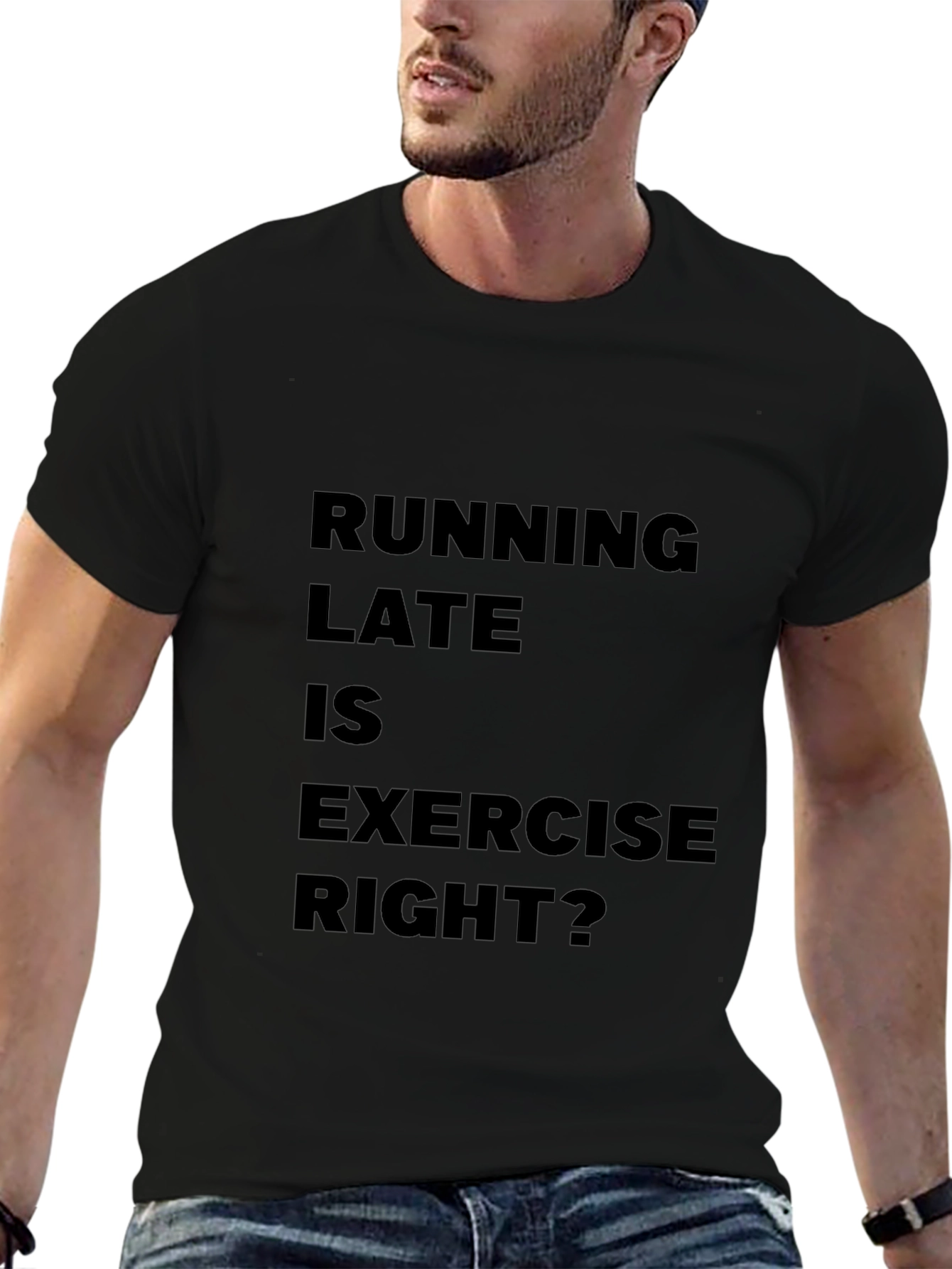 Funny Running Late is Exercise Right? T-Shirt