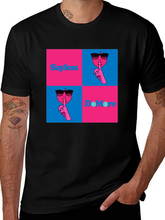 Say Less Do More Graphic Tee