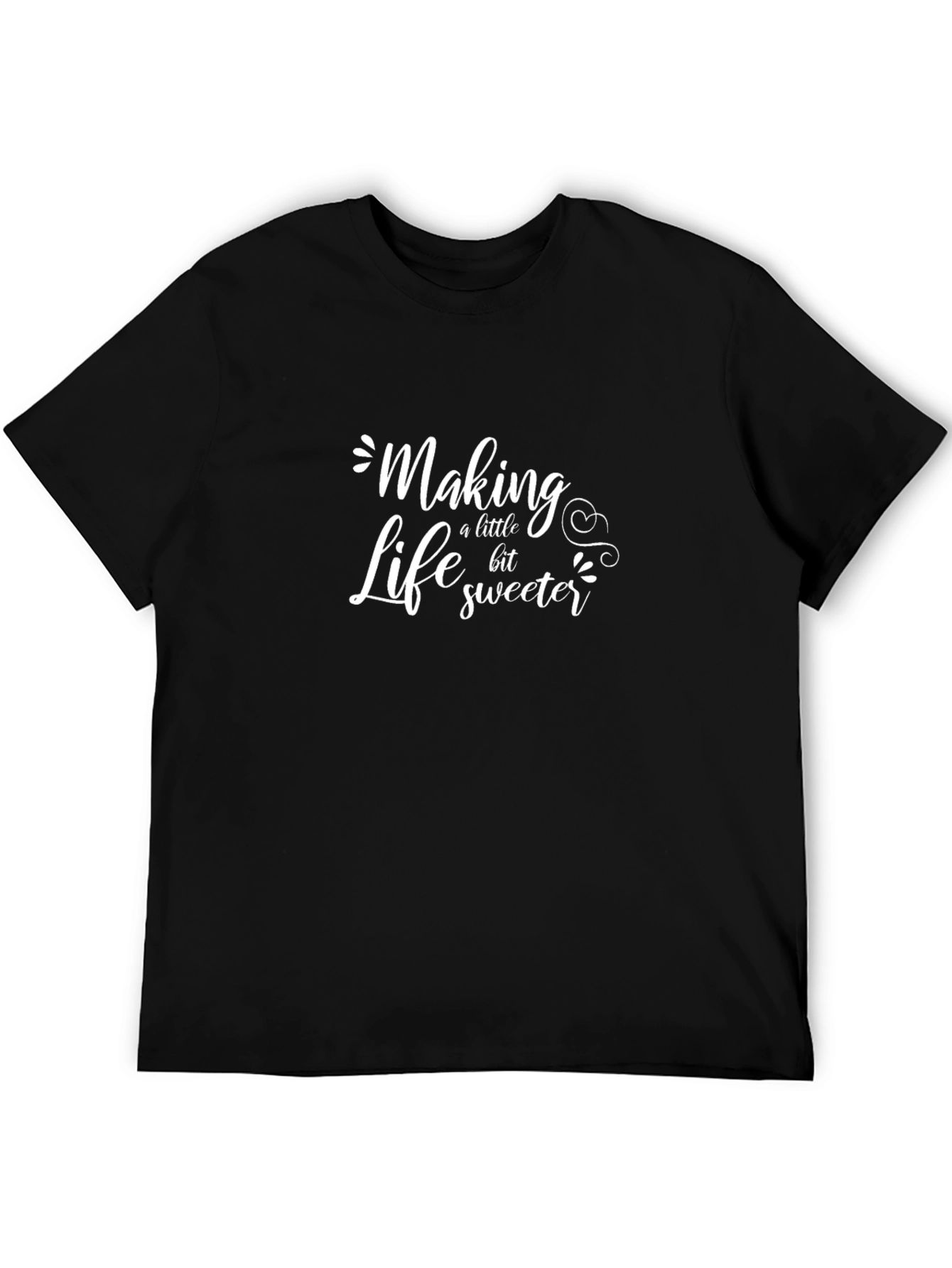 Making Life Sweeter T-Shirt Black Casual Tee
