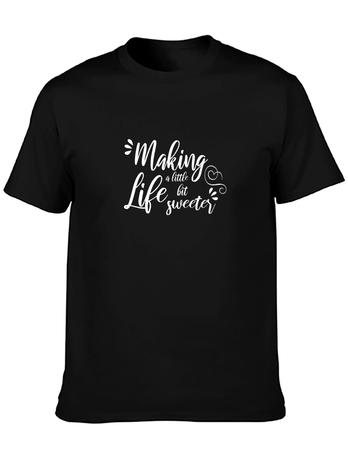Making Life Sweeter T-Shirt Black Casual Tee