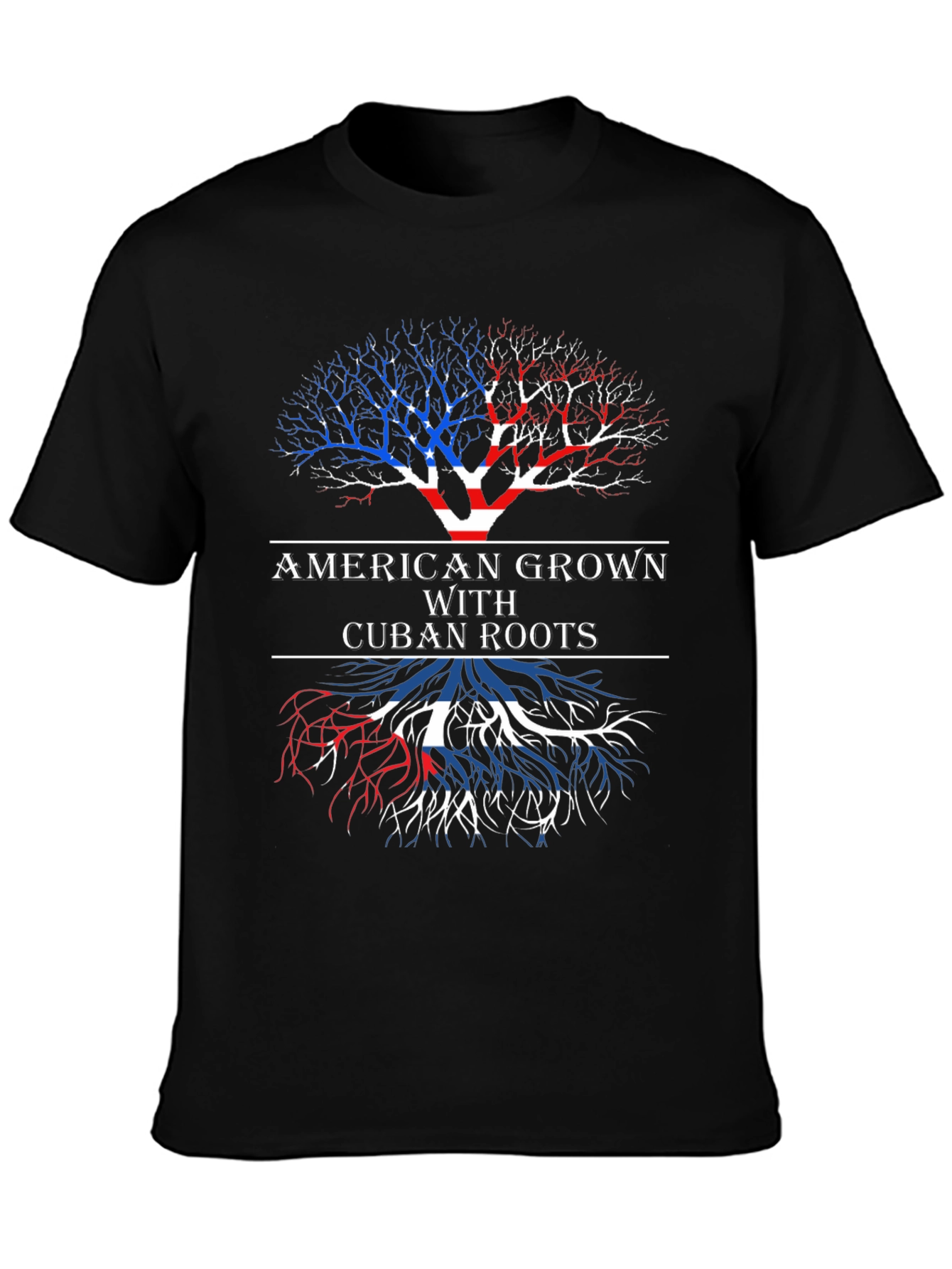 American Grown with Cuban Roots T-Shirt