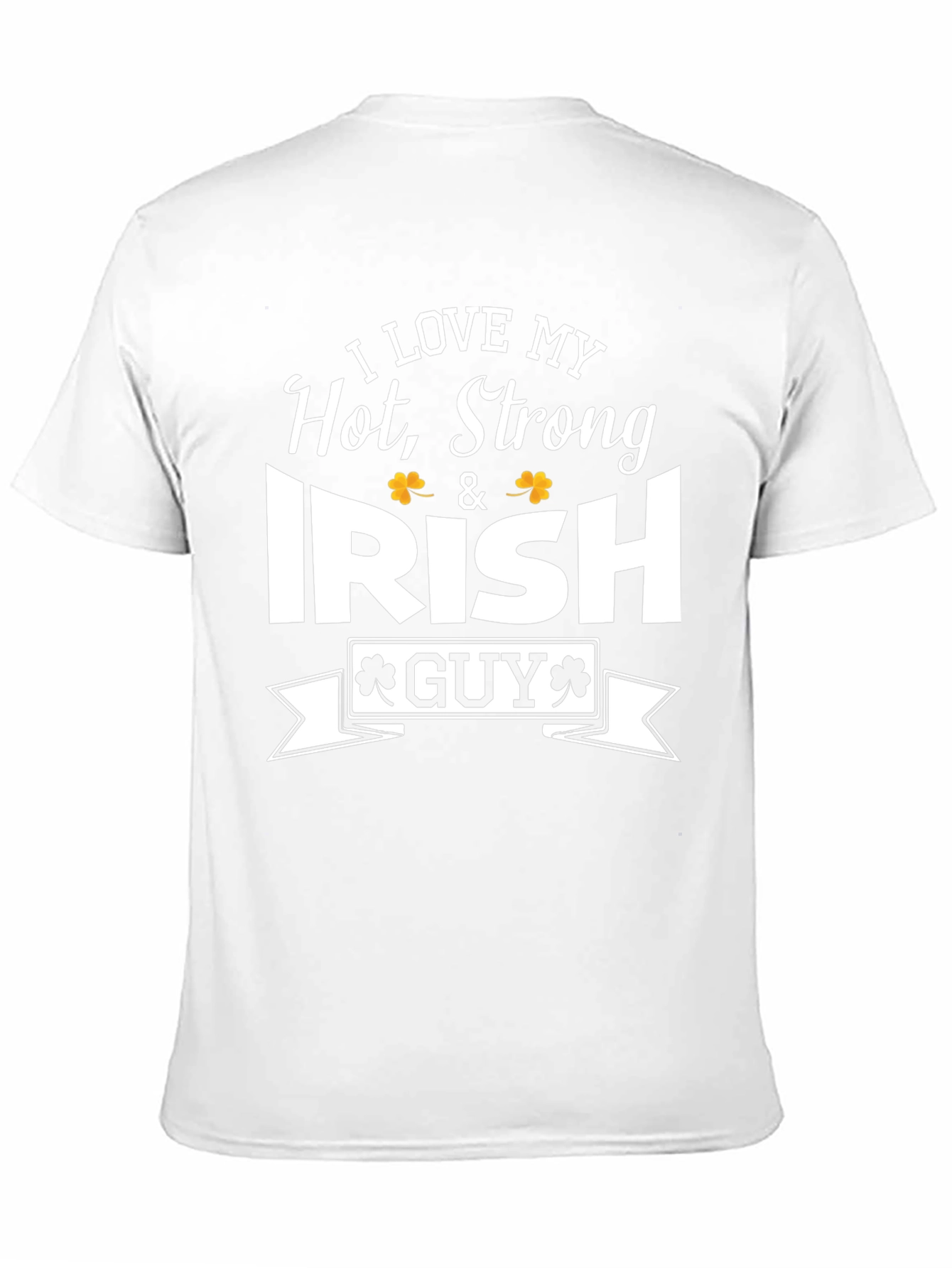 I Love My Hot Strong Irish Guy T-Shirt