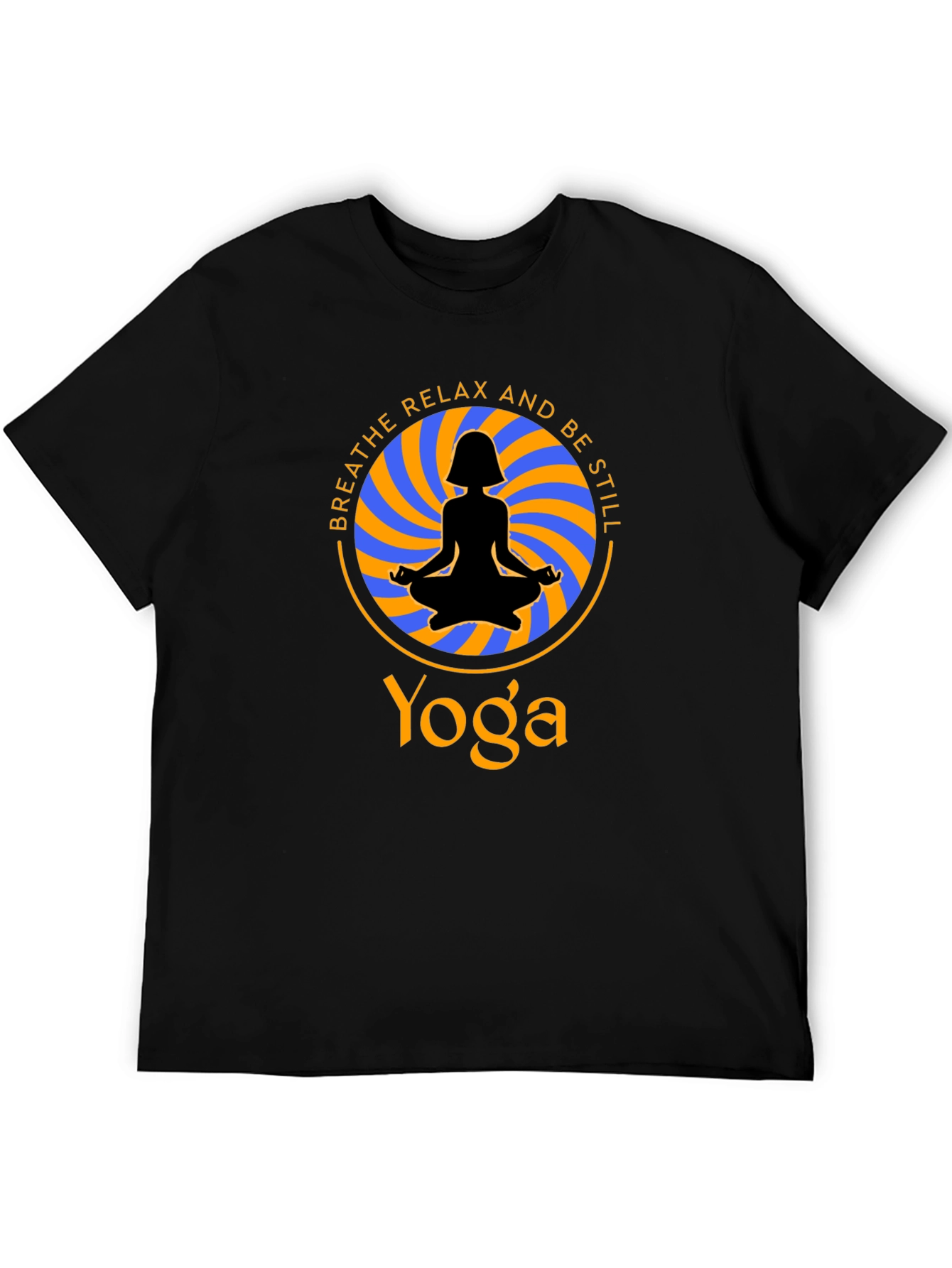 Yoga Meditation T-Shirt - Breathe Relax Be Still