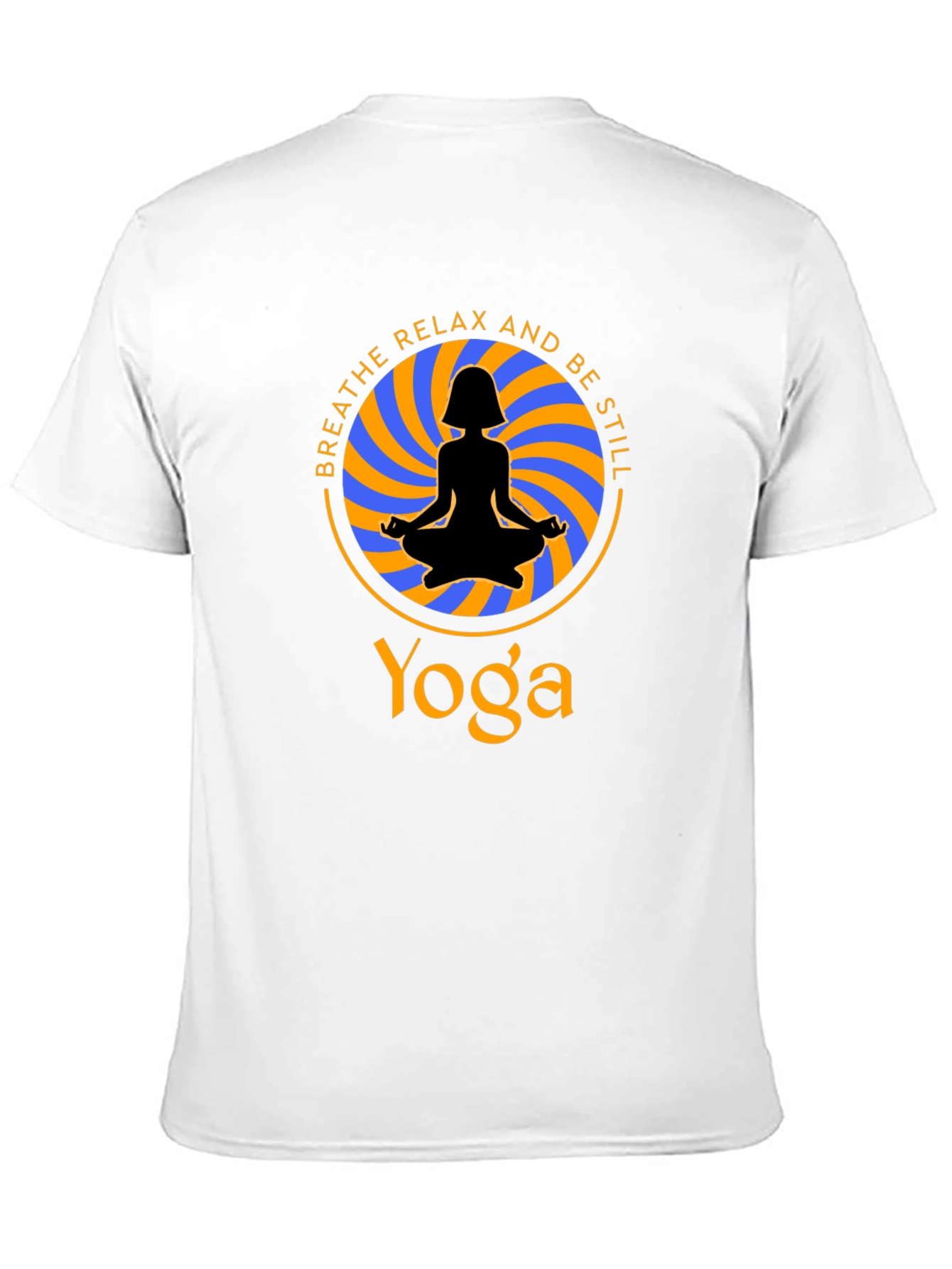 Yoga Meditation T-Shirt - Breathe Relax Be Still