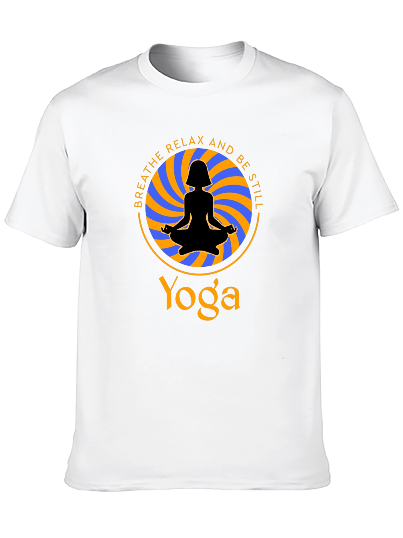 Yoga Meditation T-Shirt - Breathe Relax Be Still