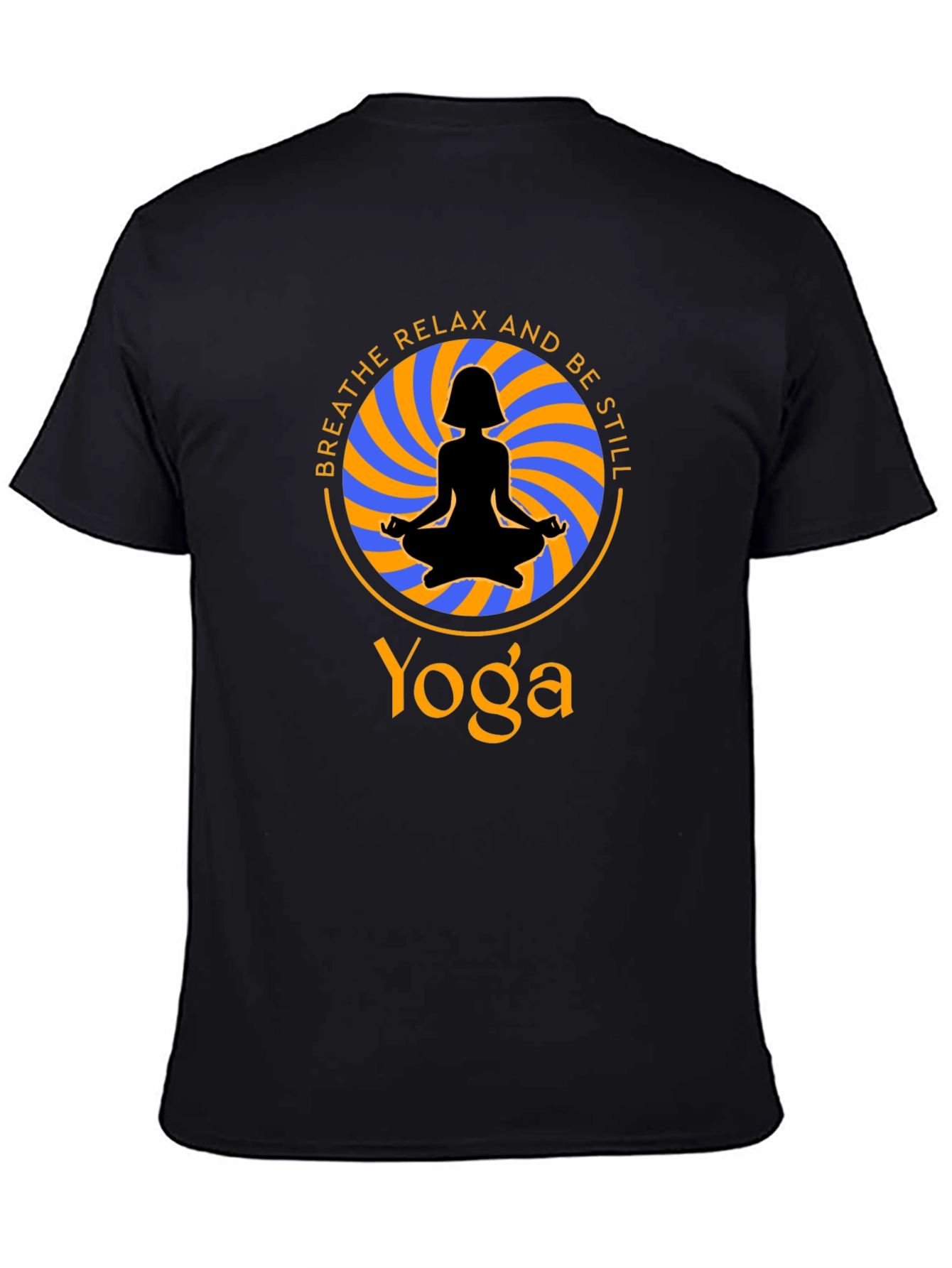 Yoga Meditation T-Shirt - Breathe Relax Be Still