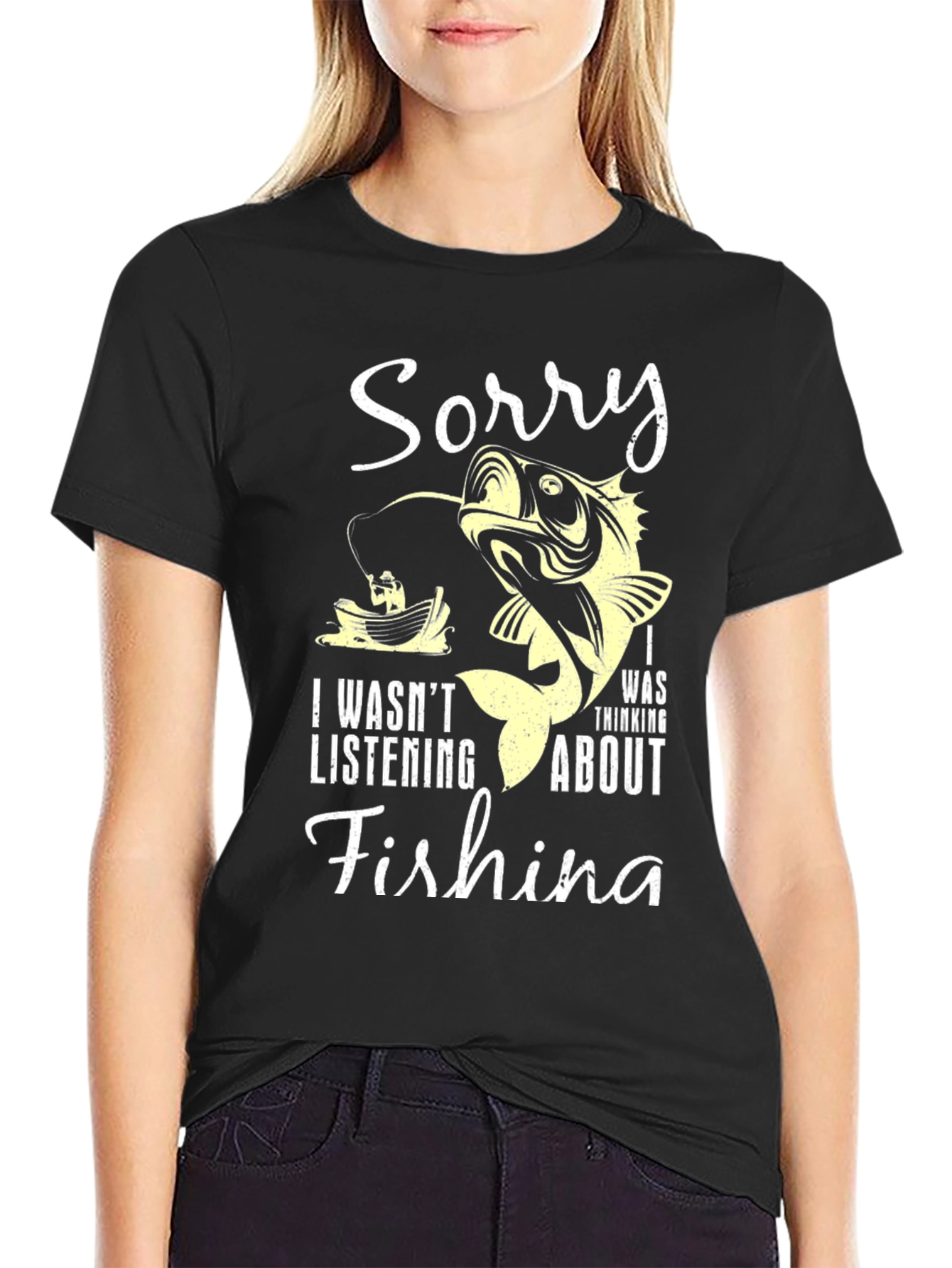 Fishing T-Shirt: Sorry I Was Thinking About Fishing