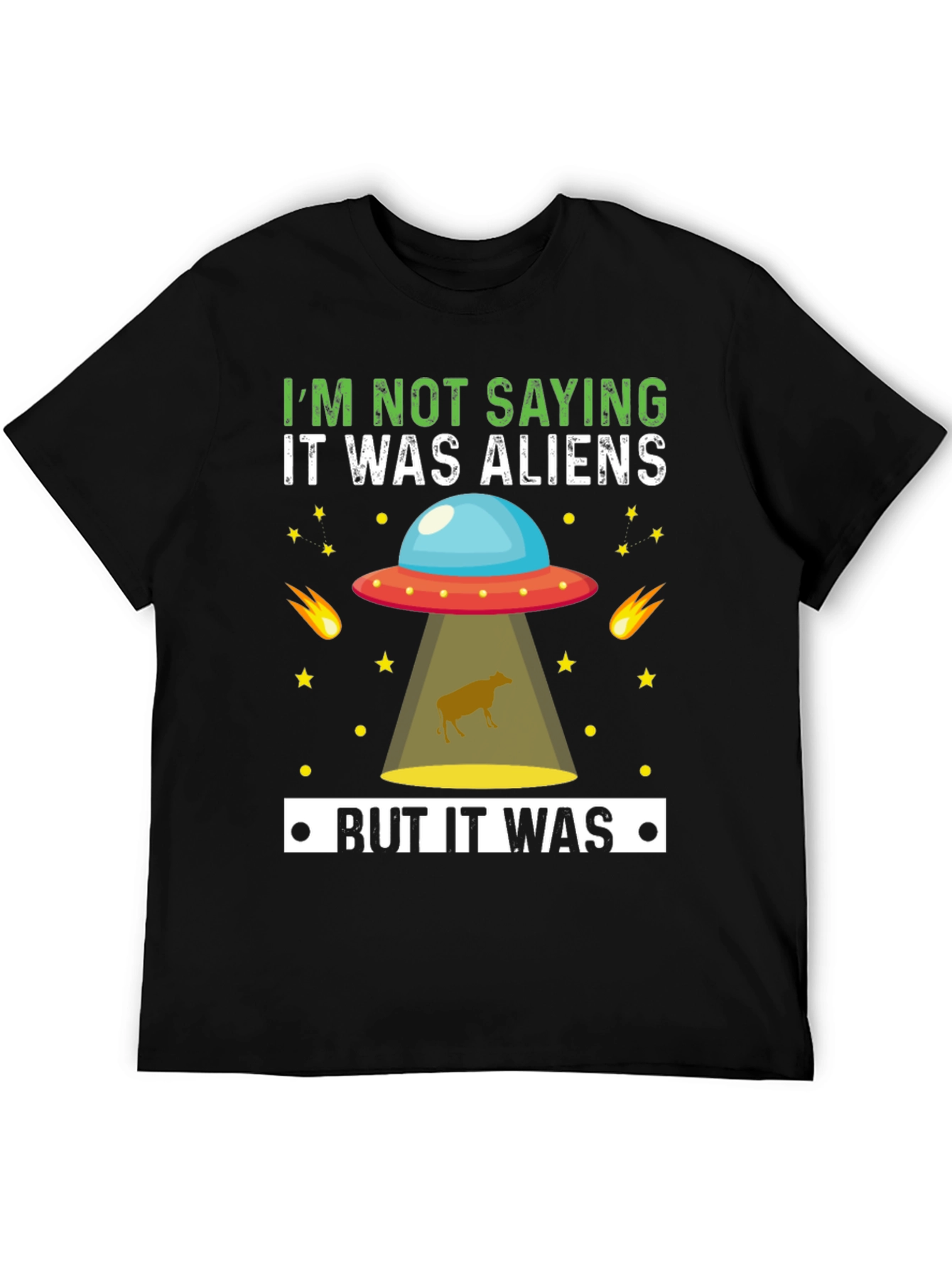 Funny Alien Abduction T-Shirt - But It Was Aliens