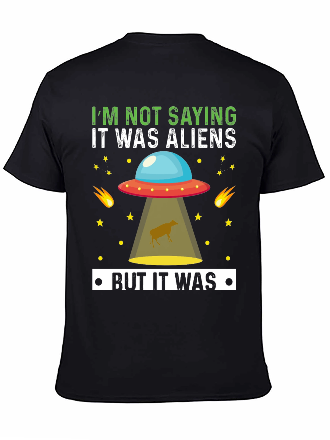 Funny Alien Abduction T-Shirt - But It Was Aliens