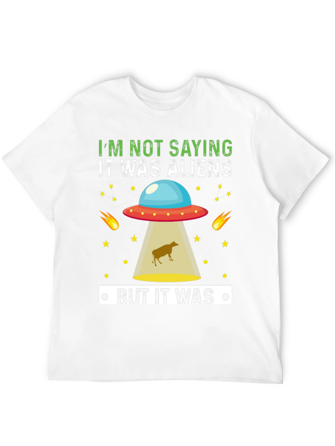 Funny Alien Abduction T-Shirt - But It Was Aliens